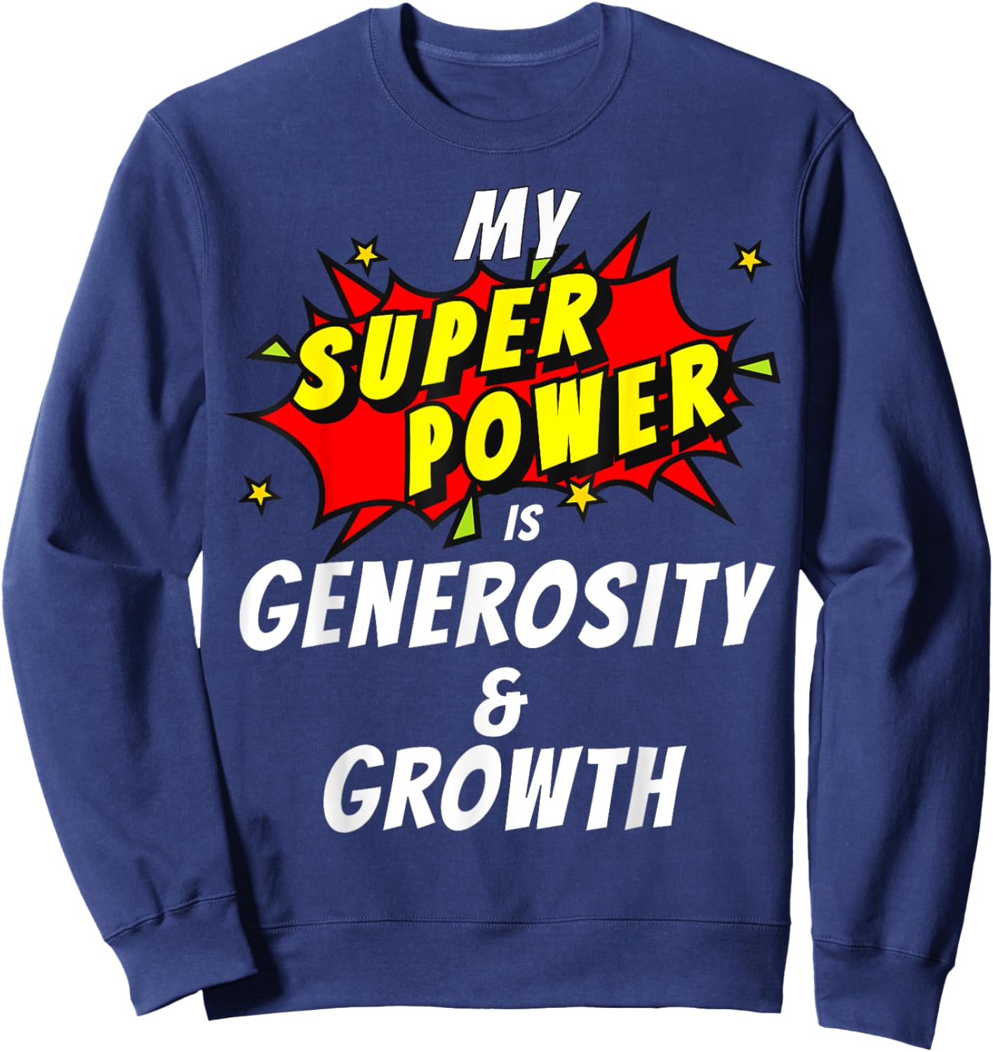 My SuperPower is Generosity & Growth Comic Style Sweatshirt - Sweatshirt | Navy