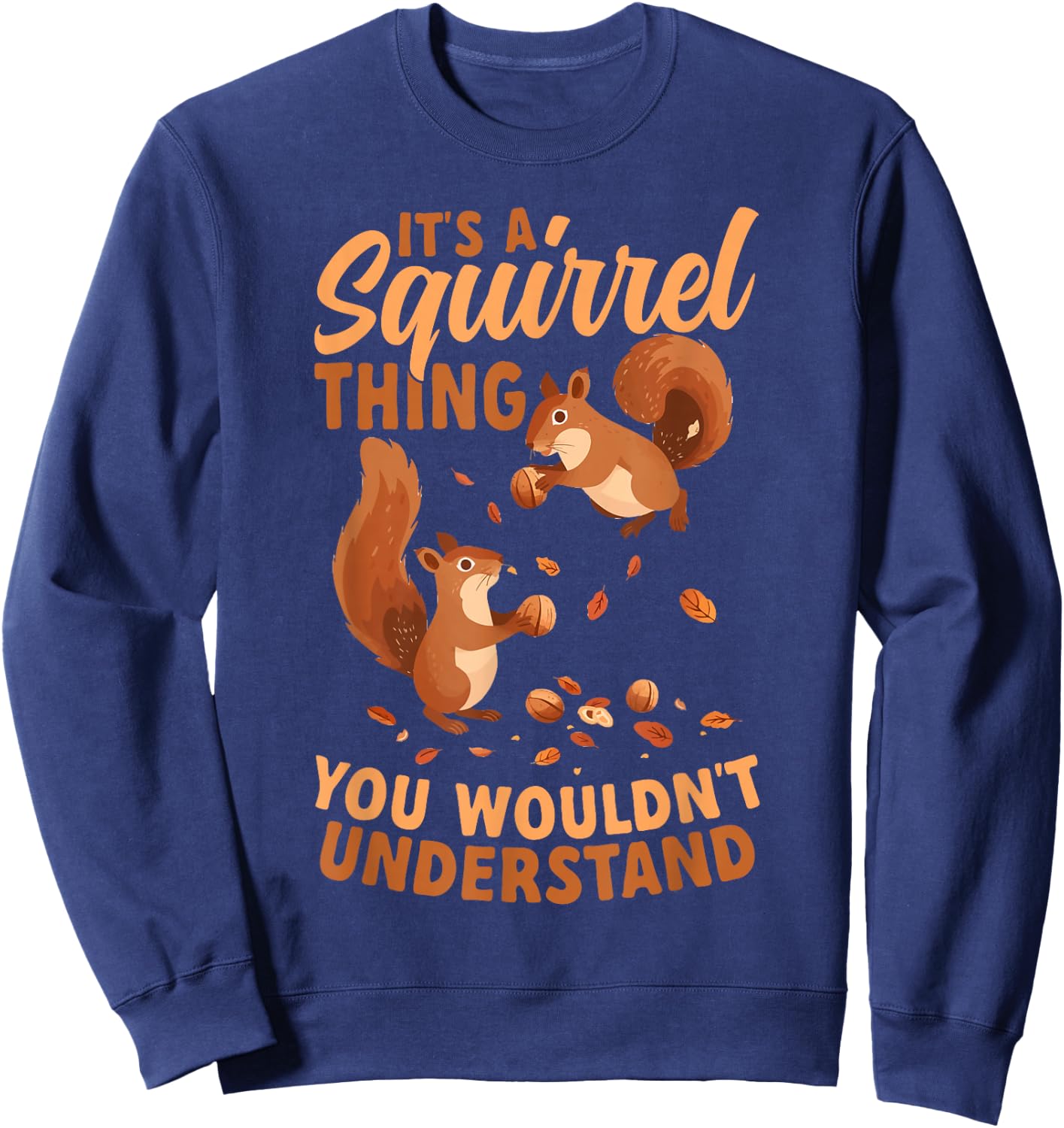 Funny Squirrel Lover Sweatshirt - Sweatshirt | Navy