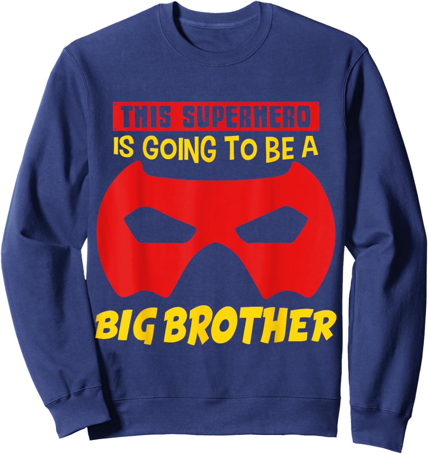 Big Brother Superhero For Soon To Be Big Brothers Sweatshirt - Sweatshirt | Navy