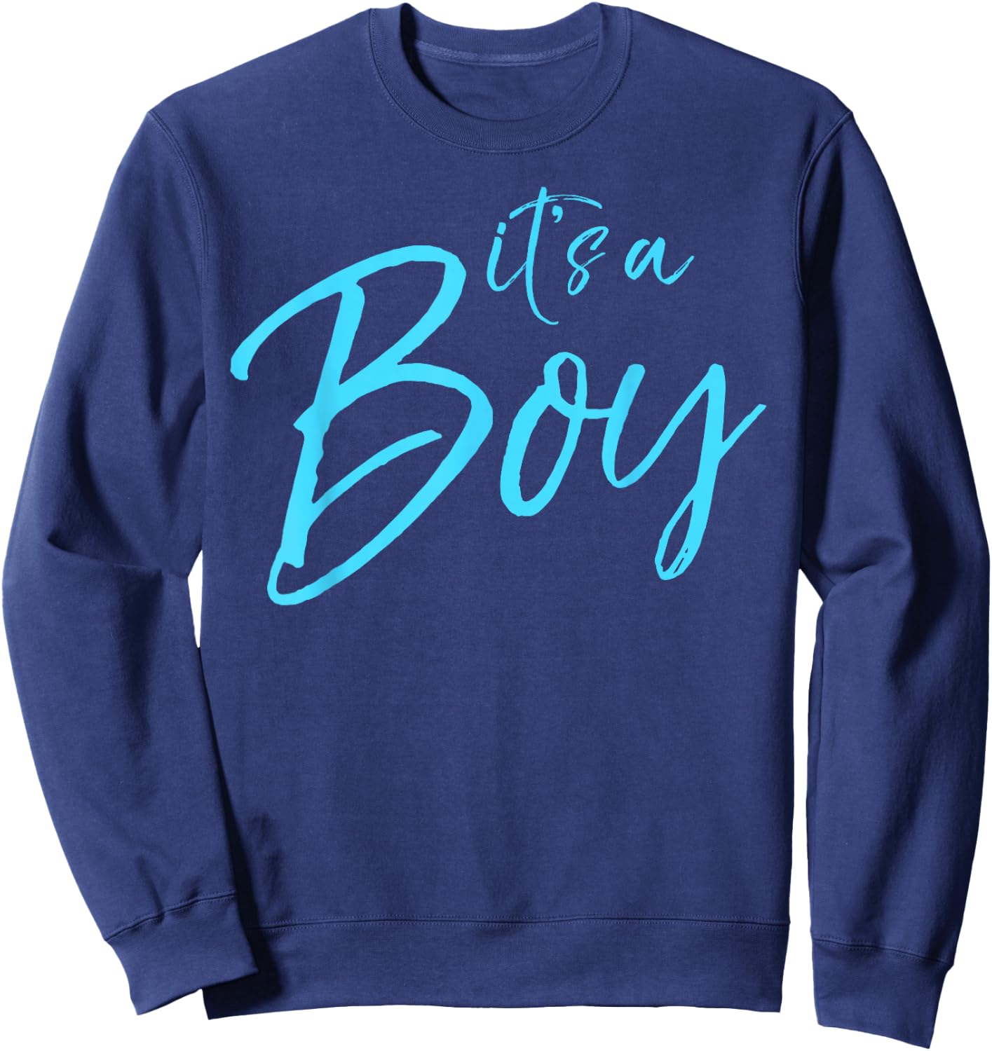 It's a Boy Shirt Fun Cute Blue Gender Reveal Pregnancy Sweatshirt - Sweatshirt | Navy
