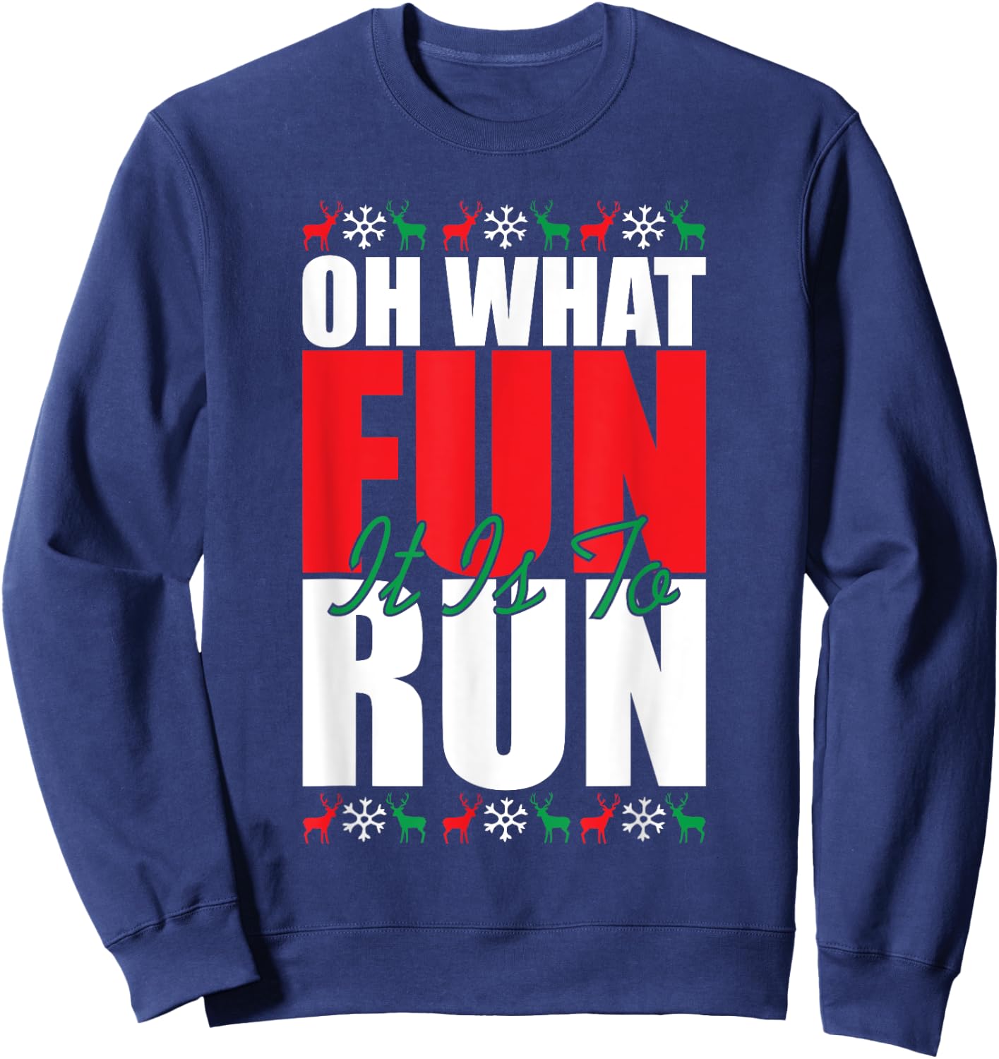 Oh What Fun It Is To Run Xmas Santa Runner Funny Running Sweatshirt - Sweatshirt | Navy