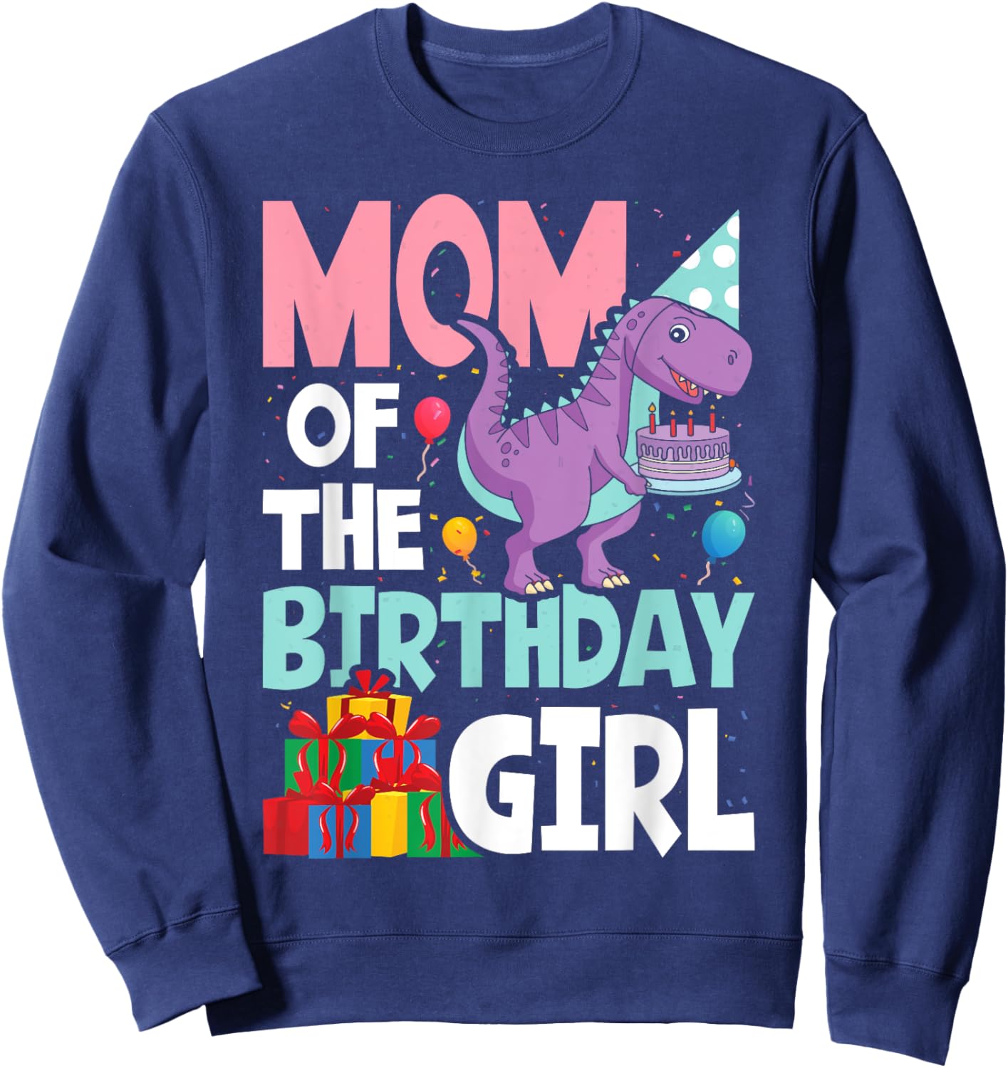Mom of The Birthday For Girl Saurus Rex Dinosaur Party Sweatshirt - Sweatshirt | Navy