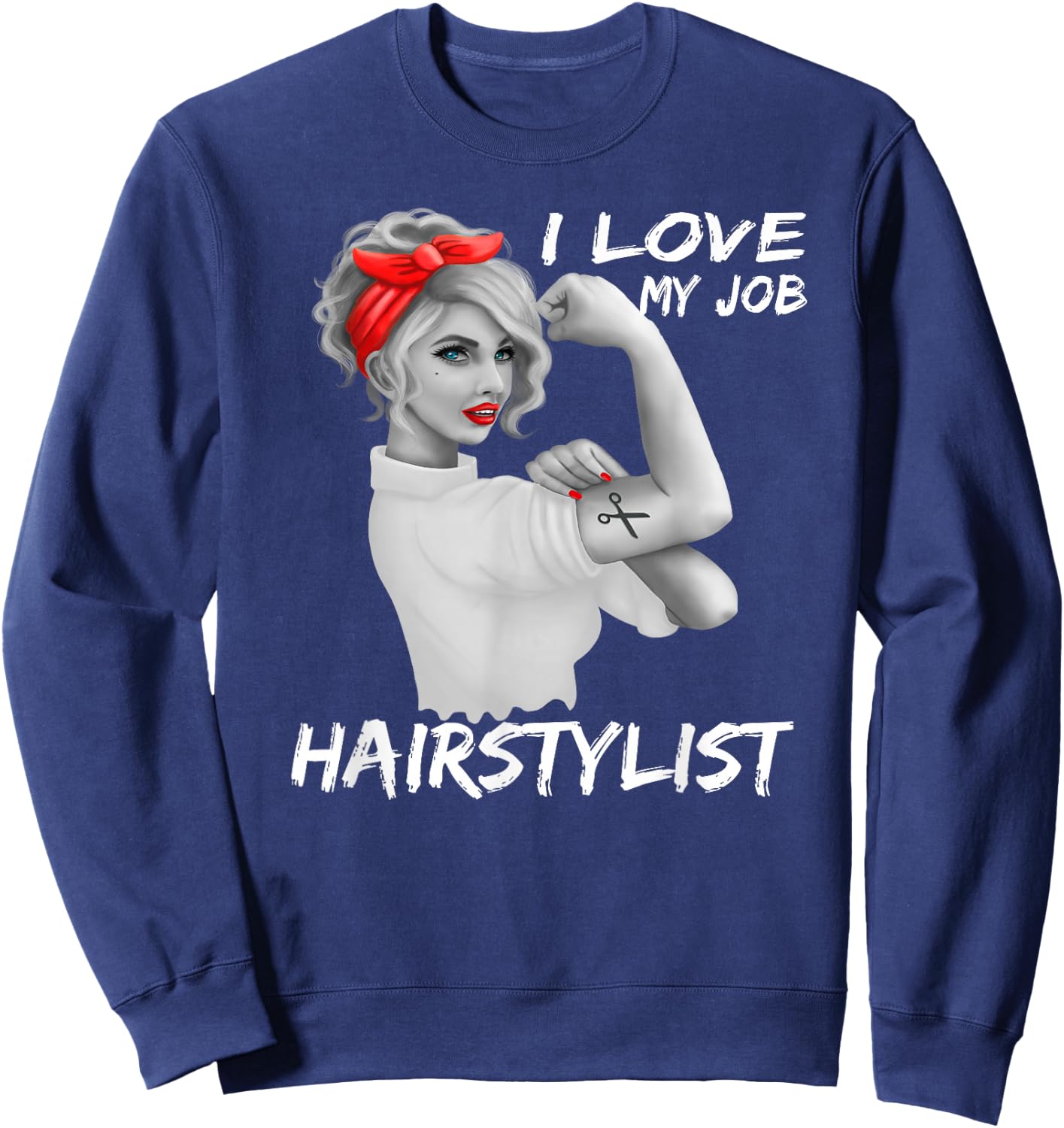 Hairstylist Salon Hairdresser I Love My Job T Shirt Sweatshirt - Sweatshirt | Navy