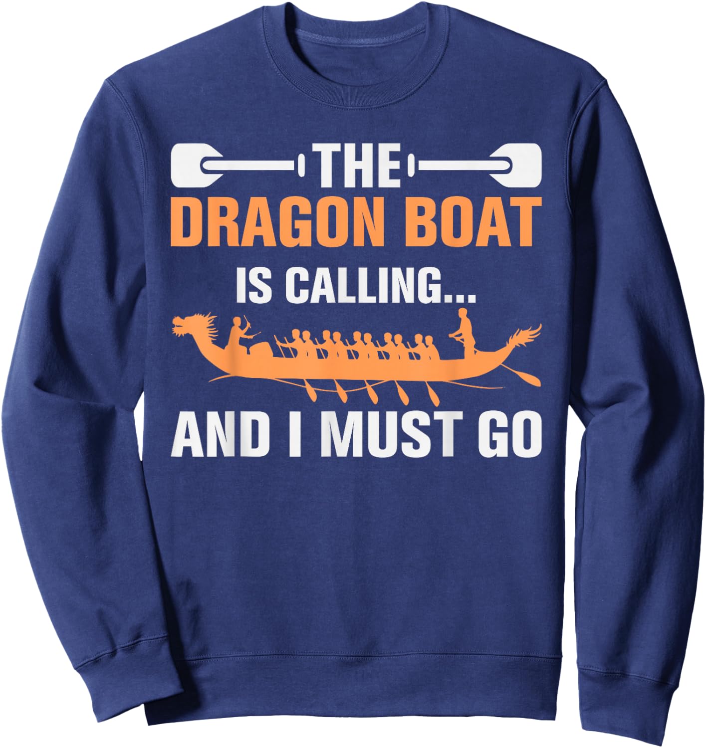 Dragon Boat is Calling Paddler Racing Crew Sweatshirt - Sweatshirt | Navy