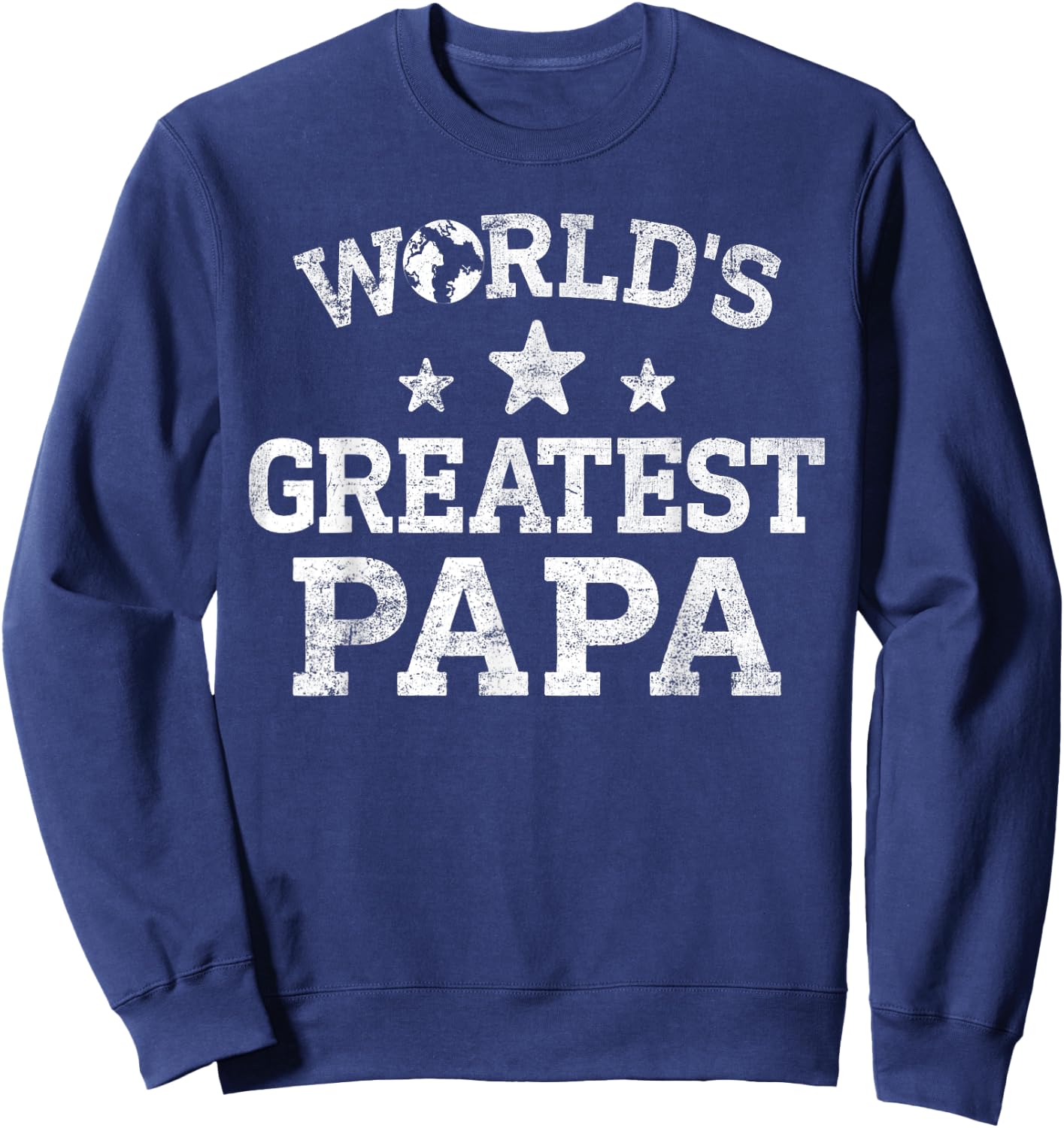 Funny World’s Greatest Papa Father's Day Best Papa Daddy Dad Sweatshirt - Sweatshirt | Navy
