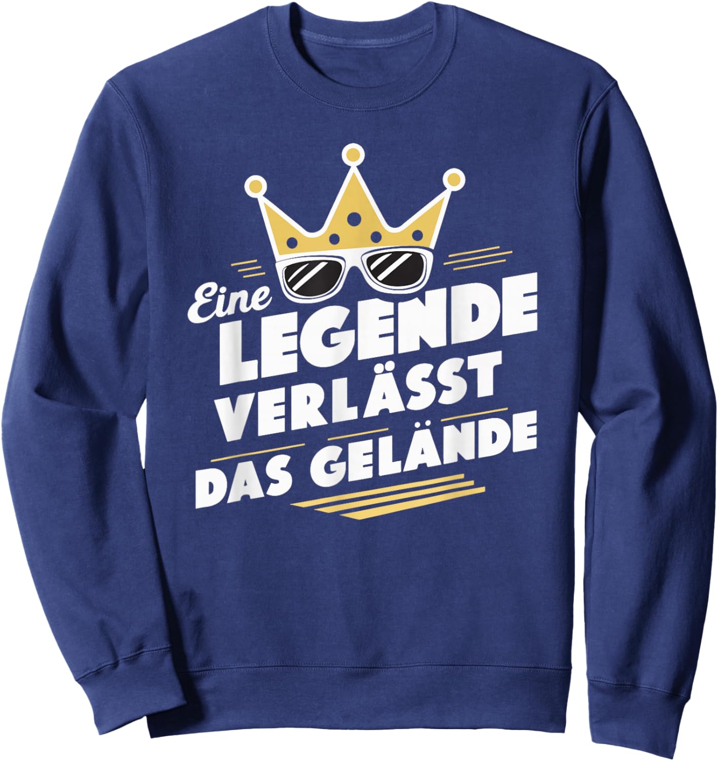 with German Text "Legende verlässt Gelände" [German Language], black Sweatshirt - Sweatshirt | Navy