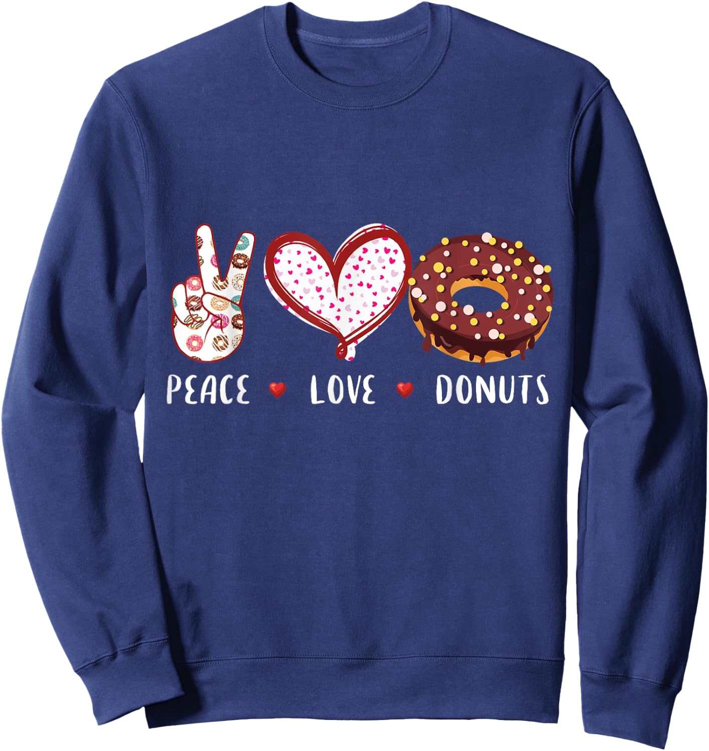 Peace Love donuts chocolate Doughnut men women kids boy girl Sweatshirt - Sweatshirt | Navy