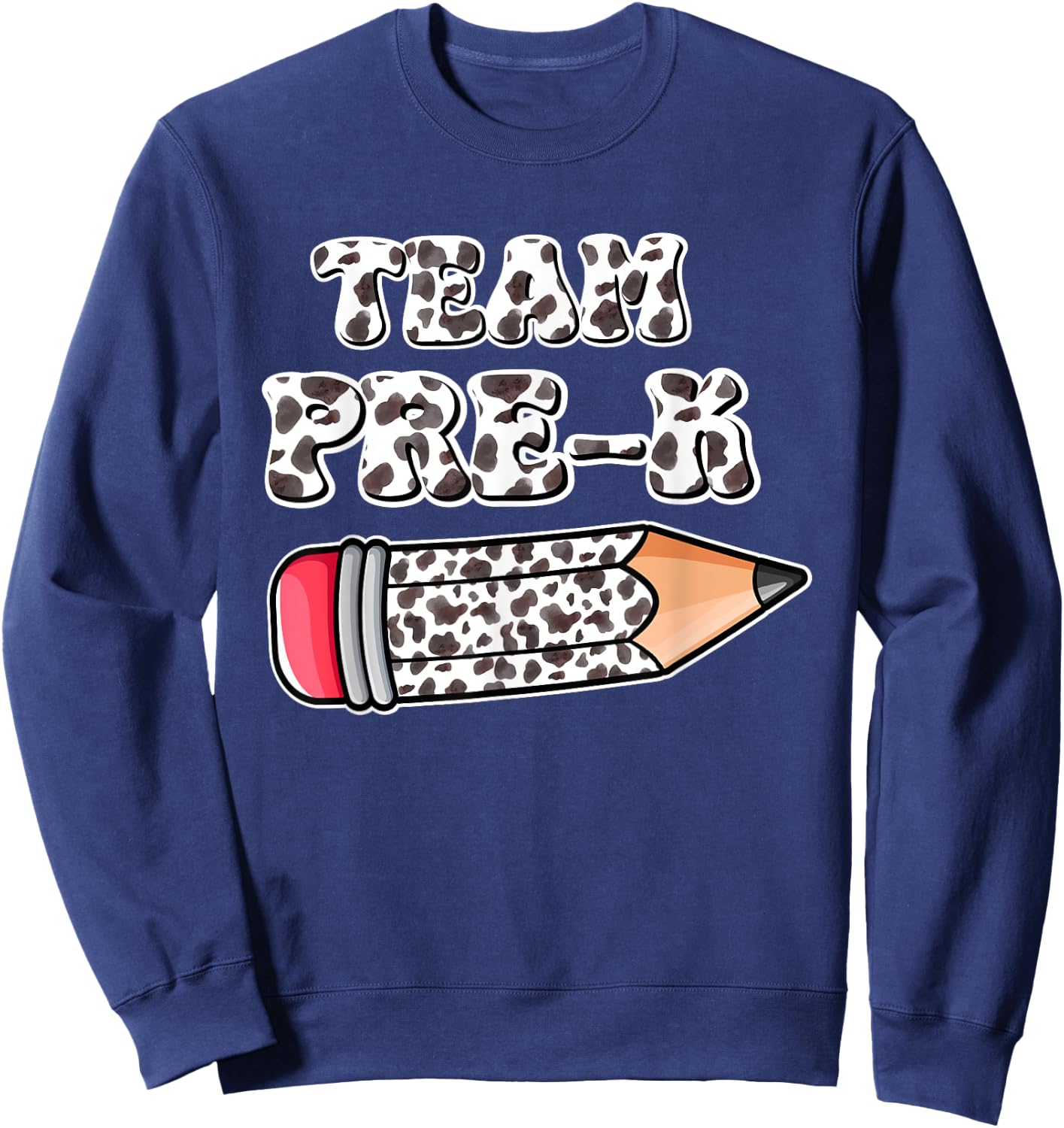 Team Pre-K Cow Print Pencil Back To School Kids Boys Girls Sweatshirt - Sweatshirt | Navy