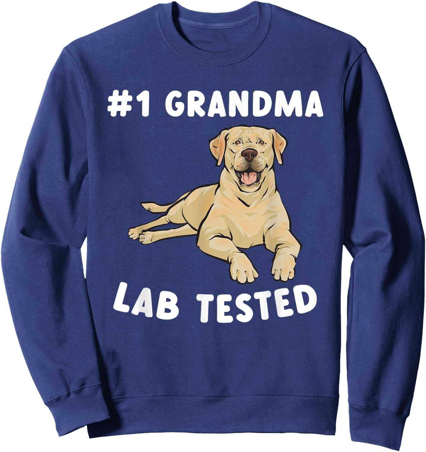 Yellow Labrador Retriever Grandma Yellow Lab Tested Sweatshirt - Sweatshirt | Navy
