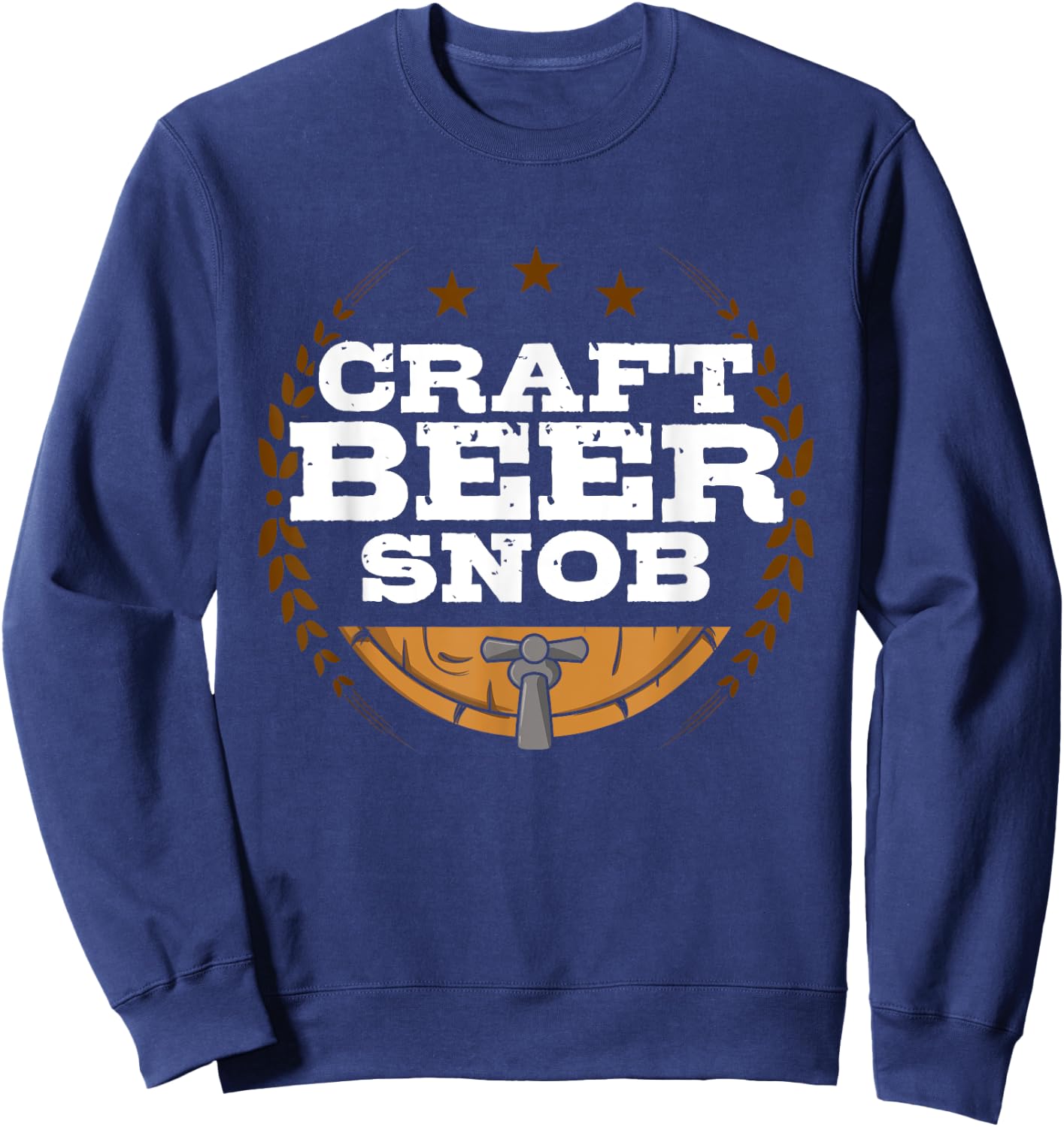 Craft Beer Snob Funny Craft Beer Sweatshirt - Sweatshirt | Navy