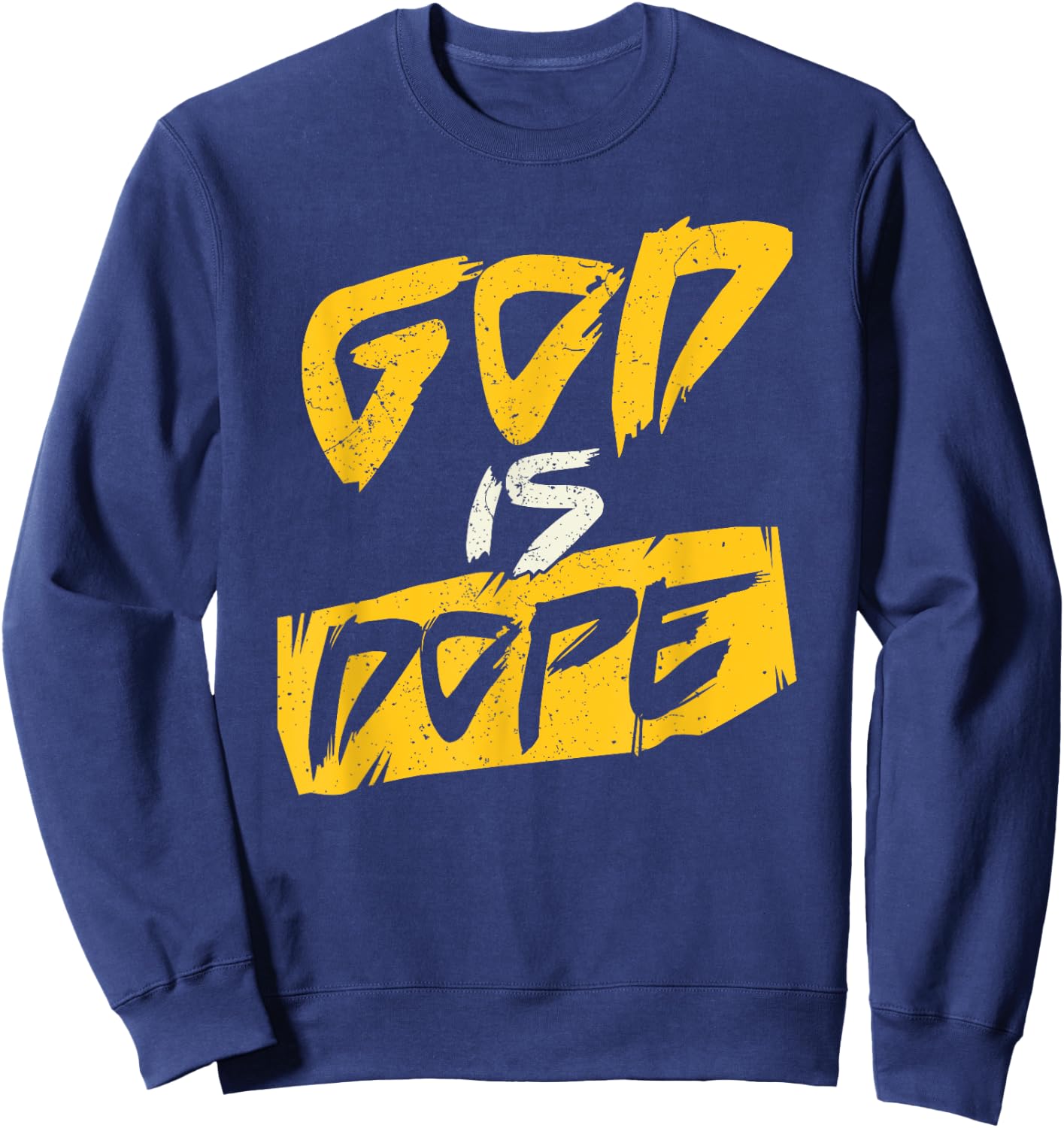 Funny Christian Design God is Dope Sweatshirt - Sweatshirt | Navy