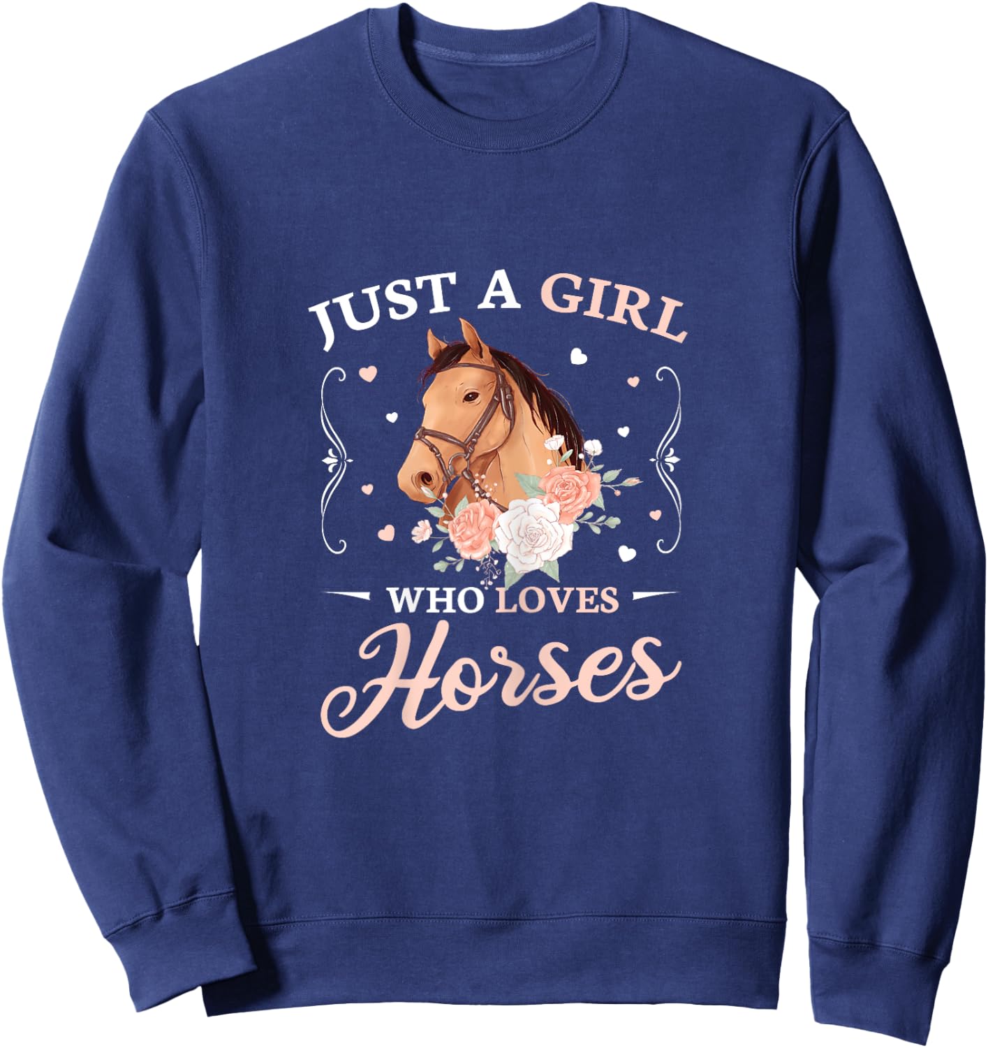 Just A Girl Who Loves Horses Cute Girls Horse Sweatshirt - Sweatshirt | Navy