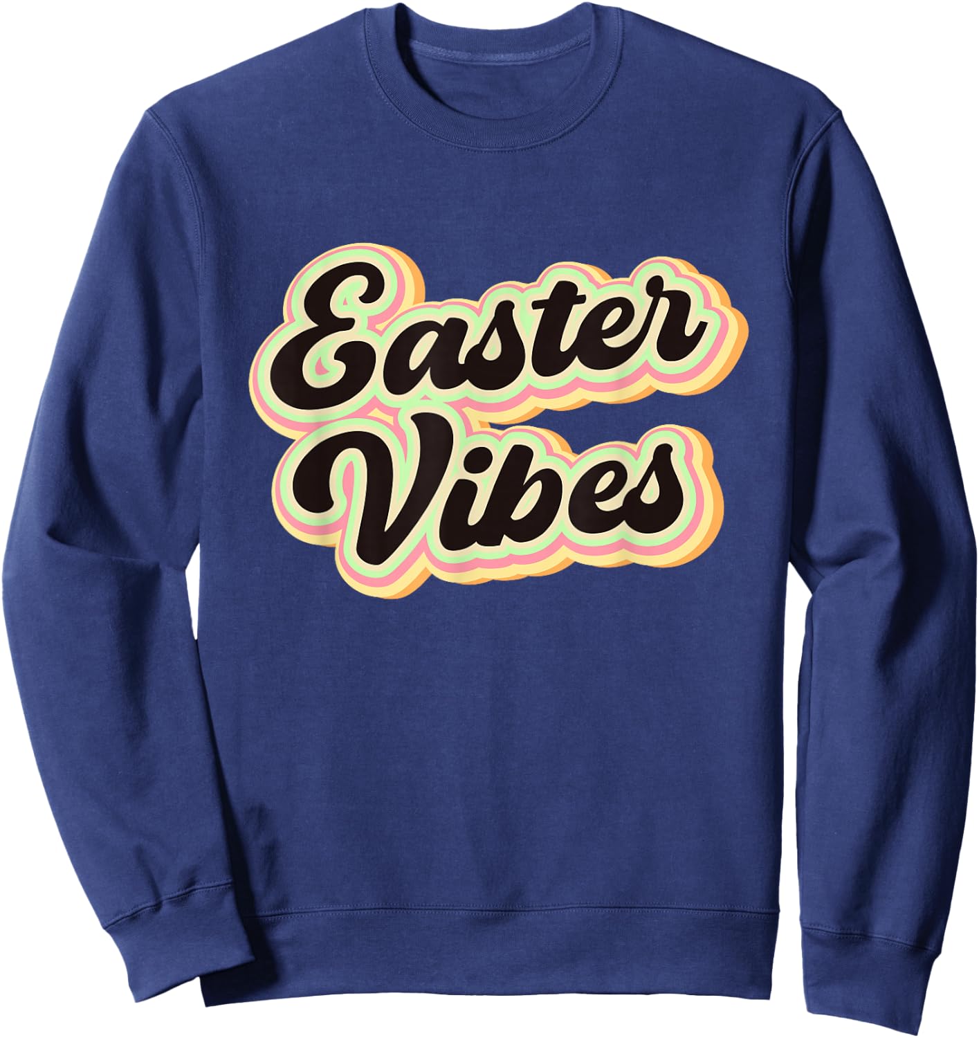 Easter Vibes Easter Mood Easter Party Retro Easter Sweatshirt - Sweatshirt | Navy