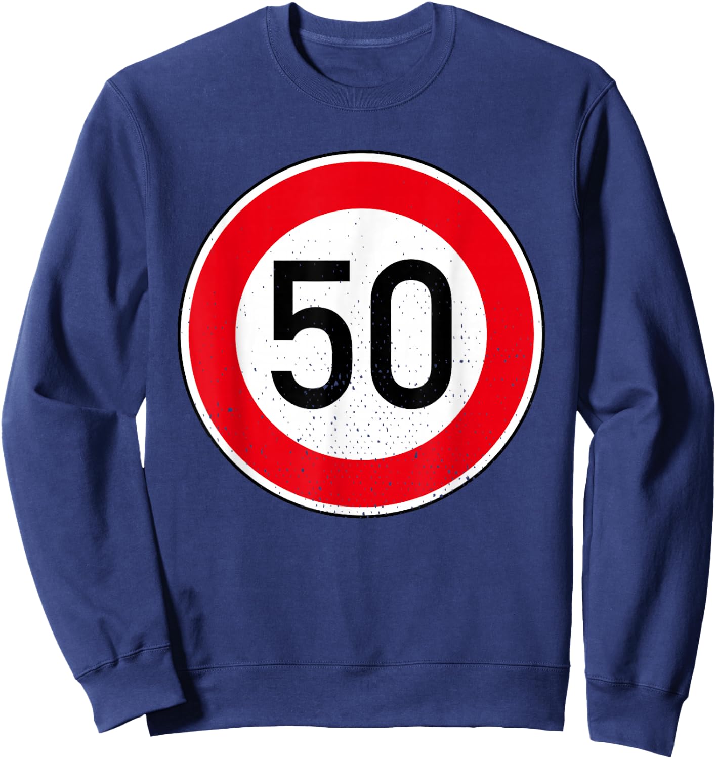50. Geburtstag Schild Tempolimit 50 Geschwindigkeit Tempo 50 Sweatshirt - Sweatshirt | Navy