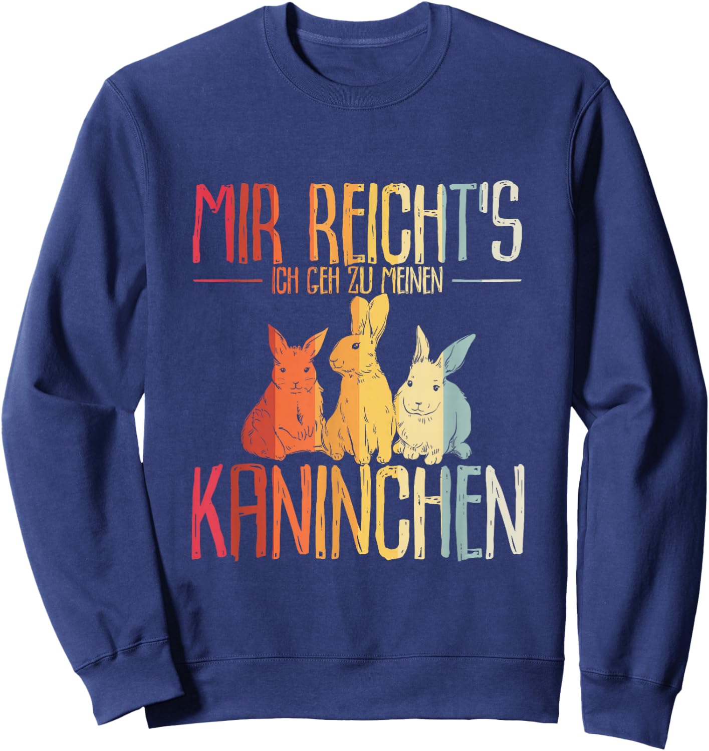 Mir reichts ich geh zu mein Rabbit Gift , black, s Sweatshirt - Sweatshirt | Navy