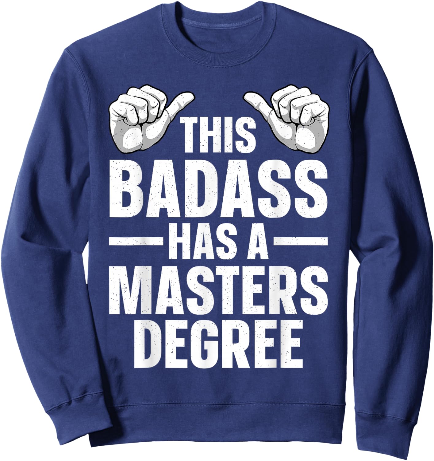Funny Masters Degree Art Women MBA Master Graduation Sweatshirt - Sweatshirt | Navy