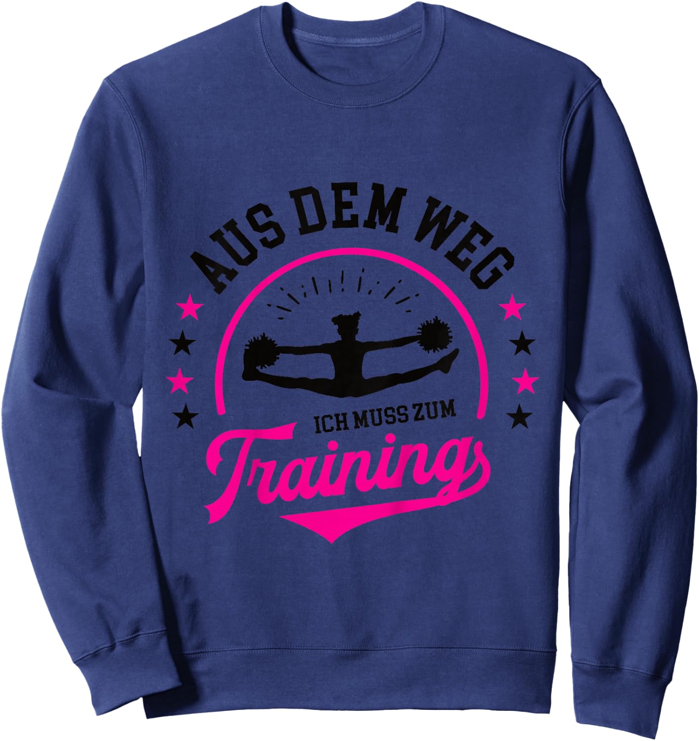 Cheerleading Cheerdance with German Text "Aus dem Weg ich muss zum Training" [German, White Sweatshirt - Sweatshirt | Navy