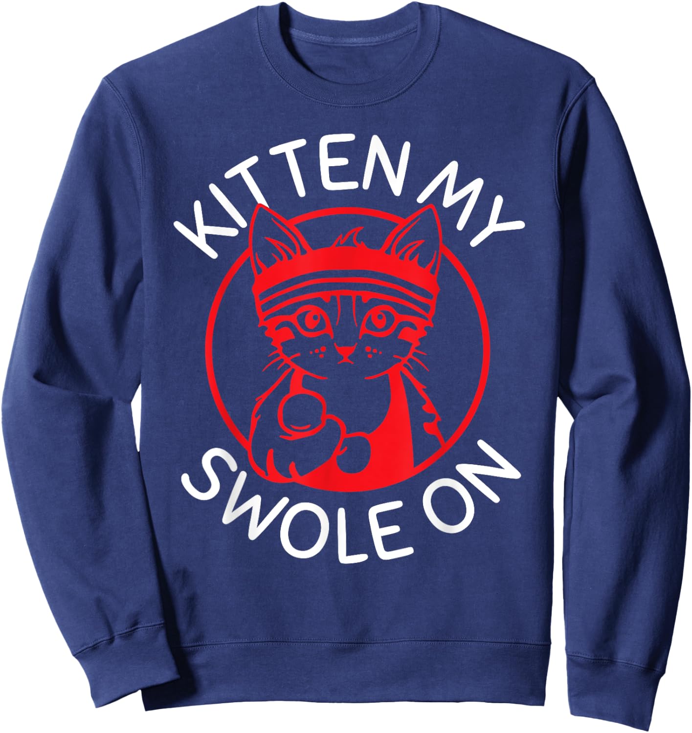 Funny Kitten Cat Perfect Lifting Weights Gym Fitness Sweatshirt - Sweatshirt | Navy