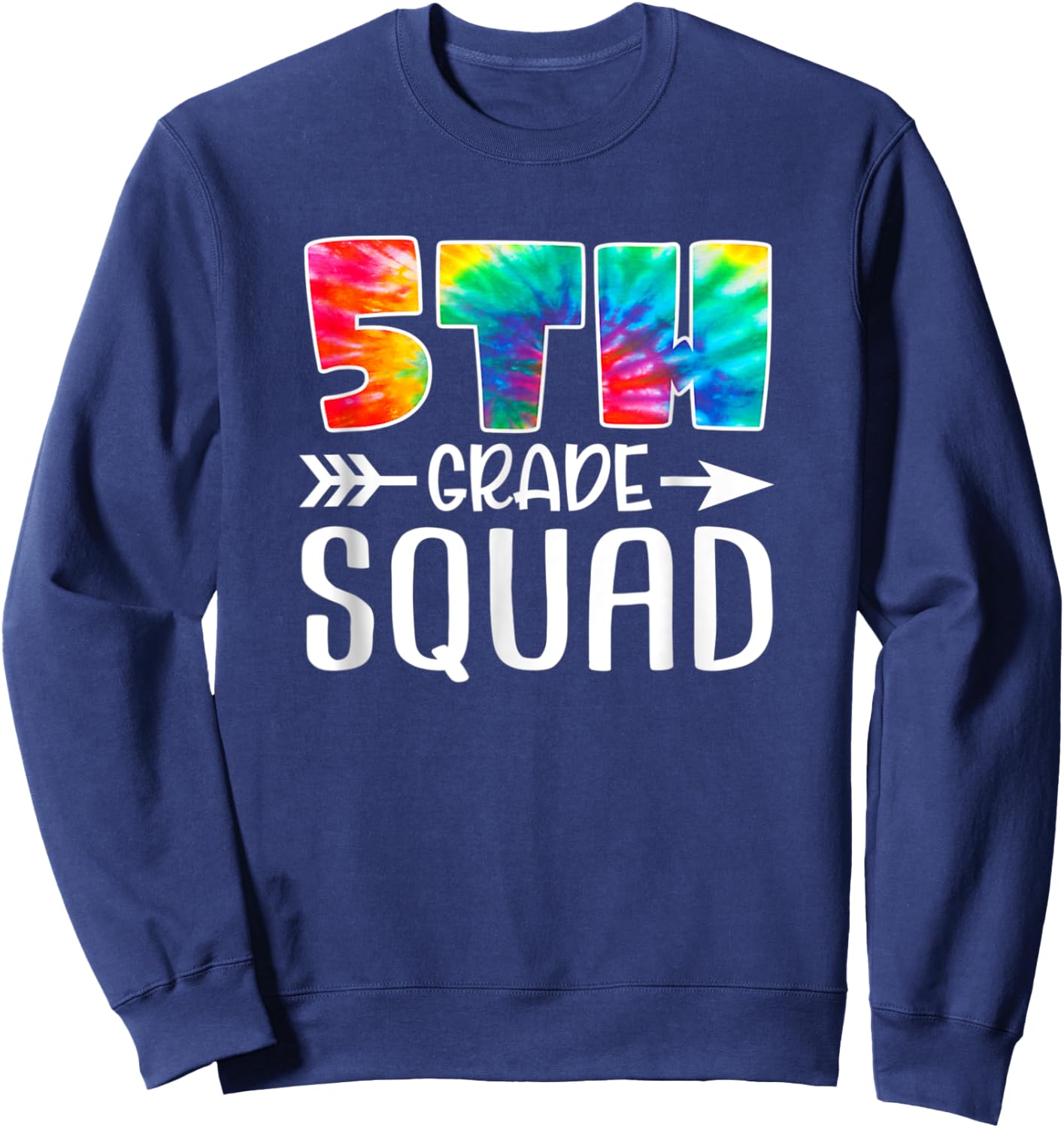 5th Grade Squad Tie Dye Back to School Teacher Student Men Women Kids Sweatshirt - Sweatshirt | Navy