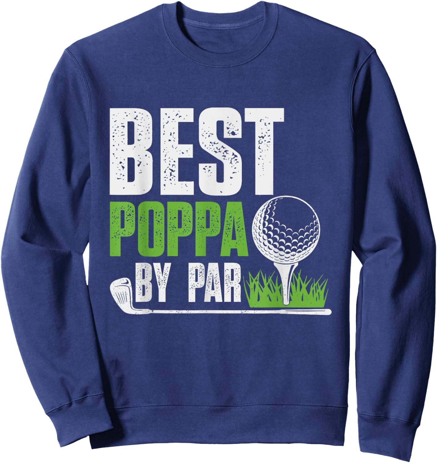 Vintage Best Poppa By Par Gifts For Fathers Day Golf Lover Sweatshirt - Sweatshirt | Navy
