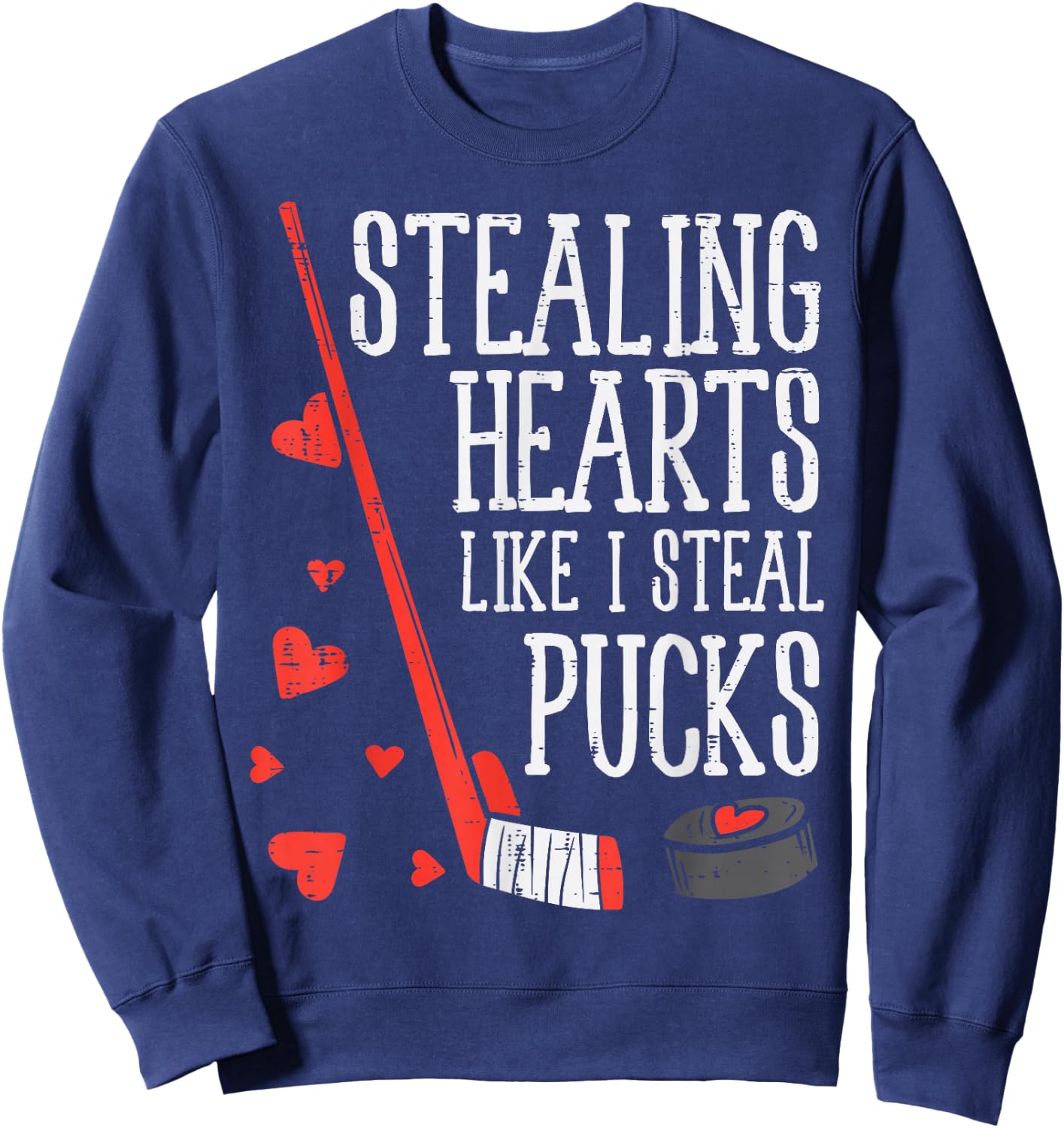 Stealing Hearts Like I Steal Pucks Valentines Day Ice Hockey Sweatshirt - Sweatshirt | Navy