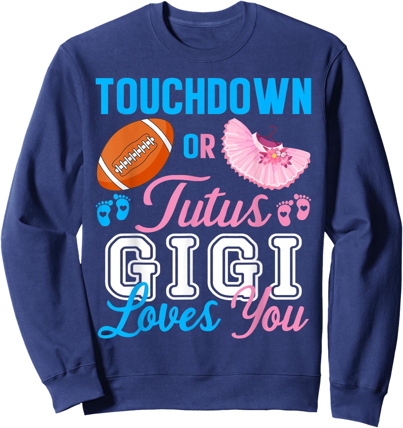 Touchdowns or Tutus Gigi Loves You Pregnancy Family Secret Sweatshirt - Sweatshirt | Navy