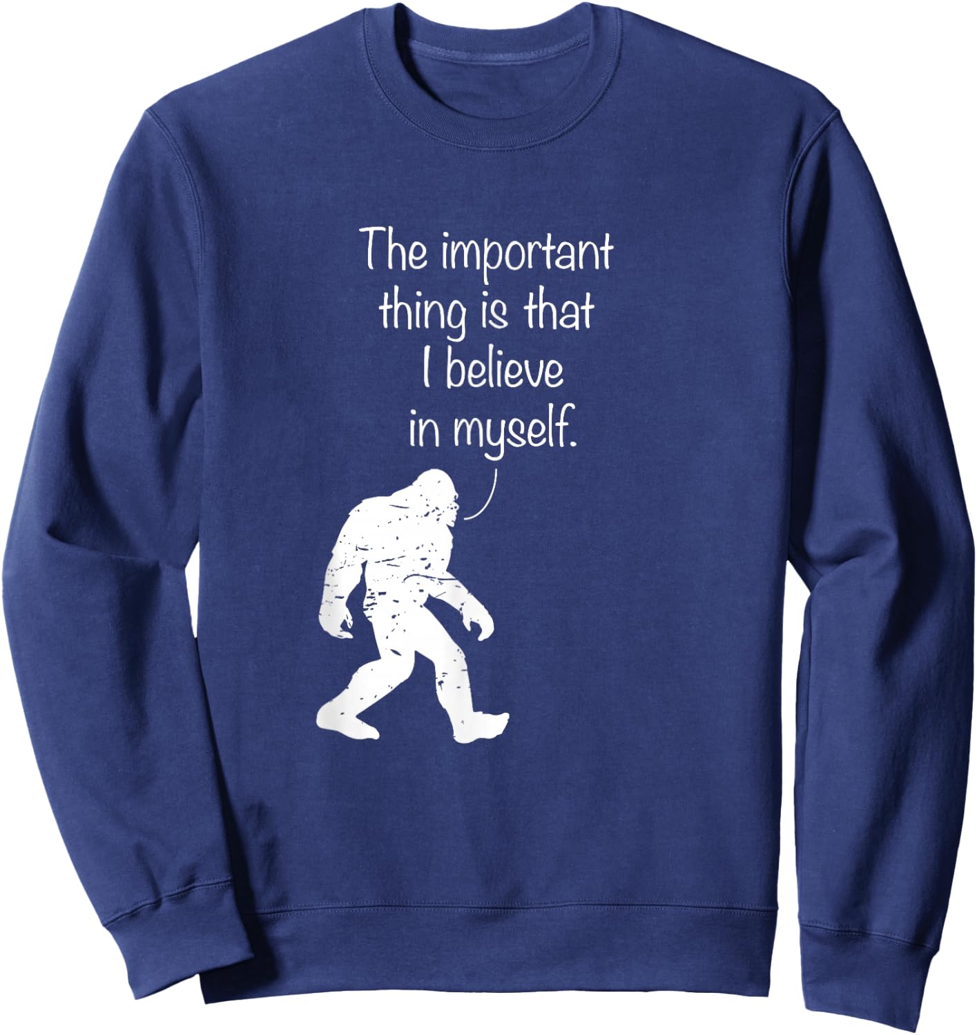 The Important Thing Is That I Believe In Myself Sweatshirt - Sweatshirt | Navy