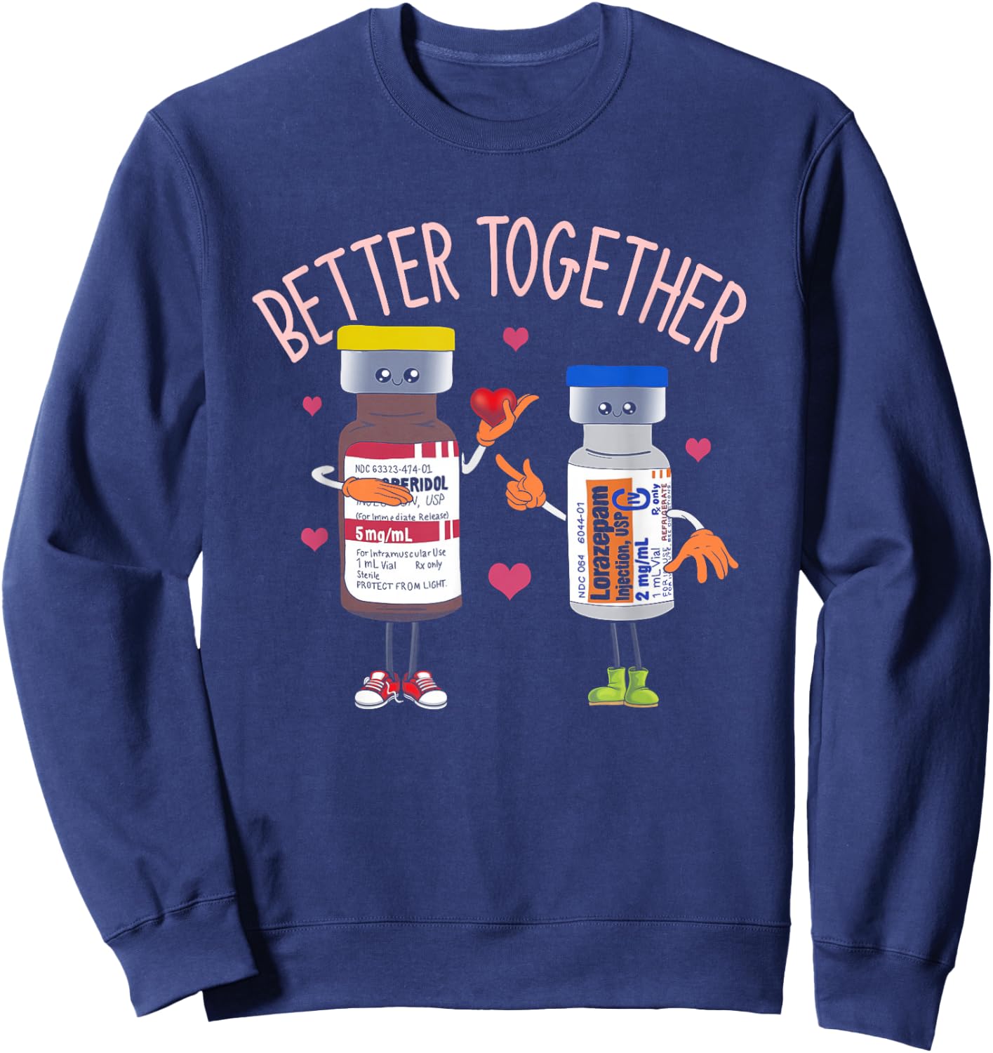 Better-Together Haldol Ativan ICU Nurse Valentine's Day Sweatshirt - Sweatshirt | Navy
