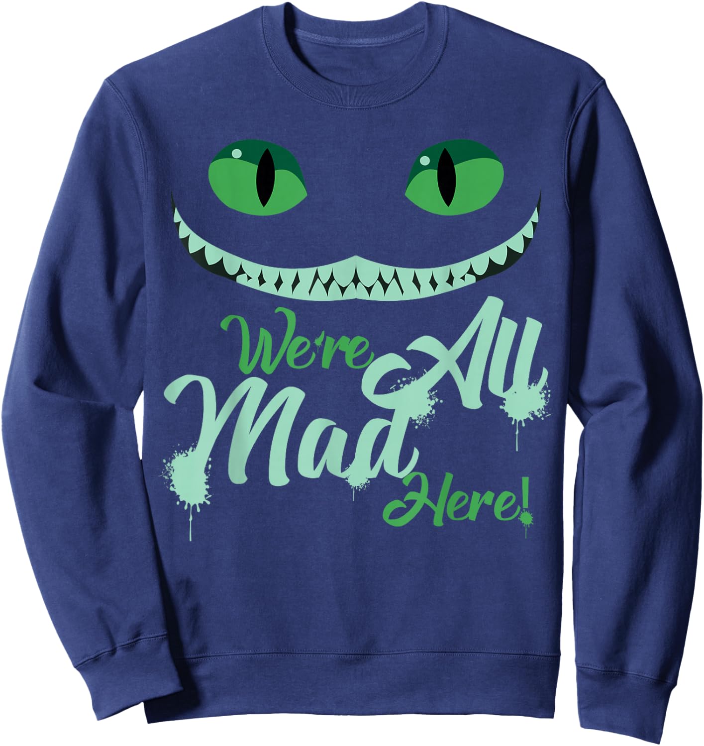 We're All Mad Here Sweatshirt - Sweatshirt | Navy