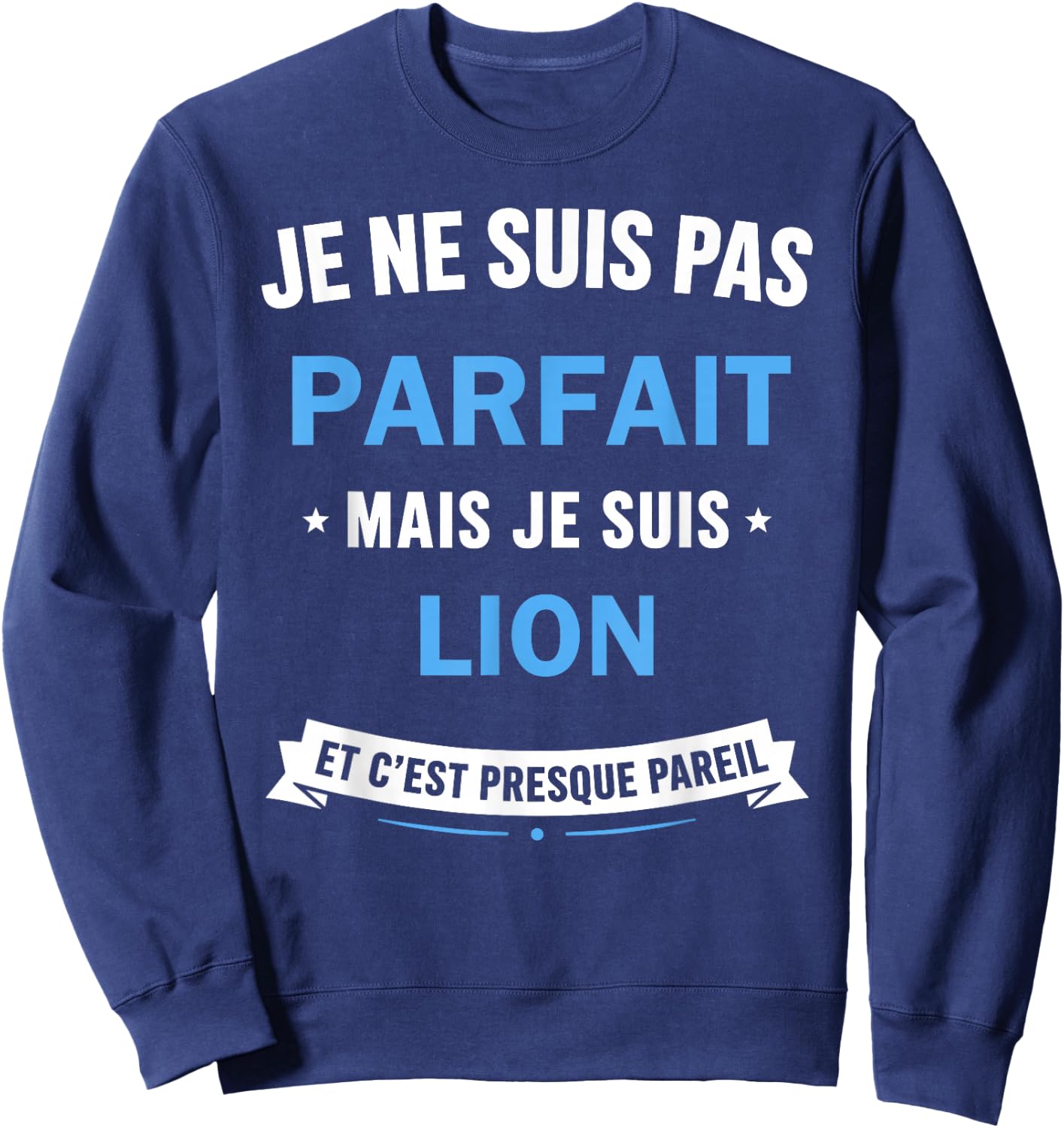 Citation Signe Zodiaque Humour Signe Astrologique Lion Sweatshirt - Sweatshirt | Navy