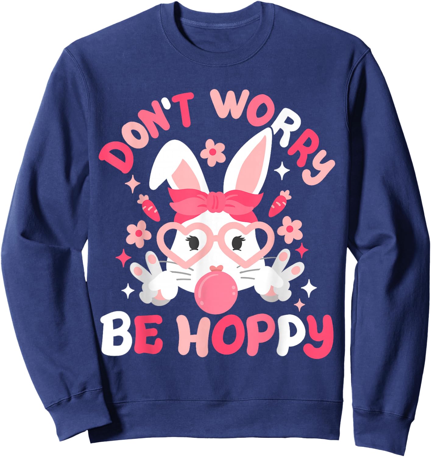 Don't Worry Be Hoppy Happy Easter Bunny Groovy Women Girls Sweatshirt - Sweatshirt | Navy