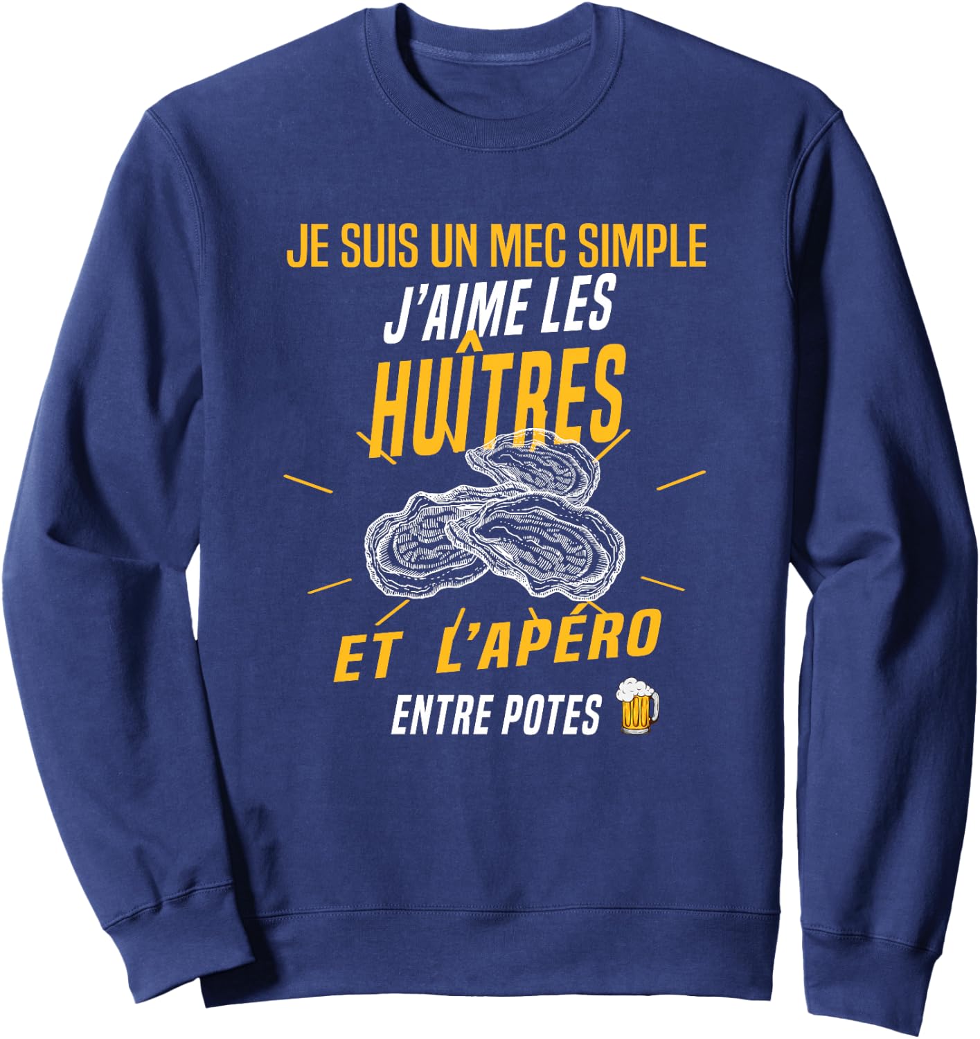 J'aime Les huîtres et l'apéro Cadeau Original Haut de Gamme Sweatshirt - Sweatshirt | Navy