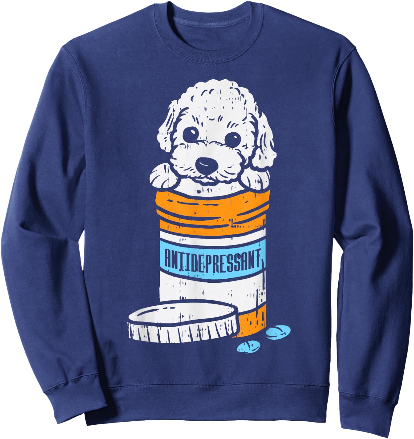 Antidepressant Poodle Cute Animal Pet Dog Lover Owner Gift Sweatshirt - Sweatshirt | Navy