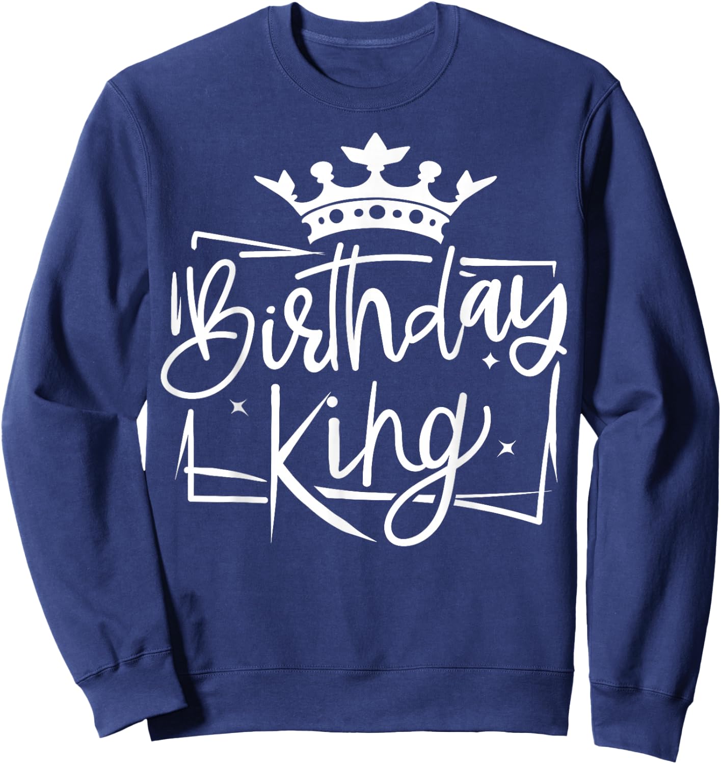 Birthday King Sweatshirt - Sweatshirt | Navy