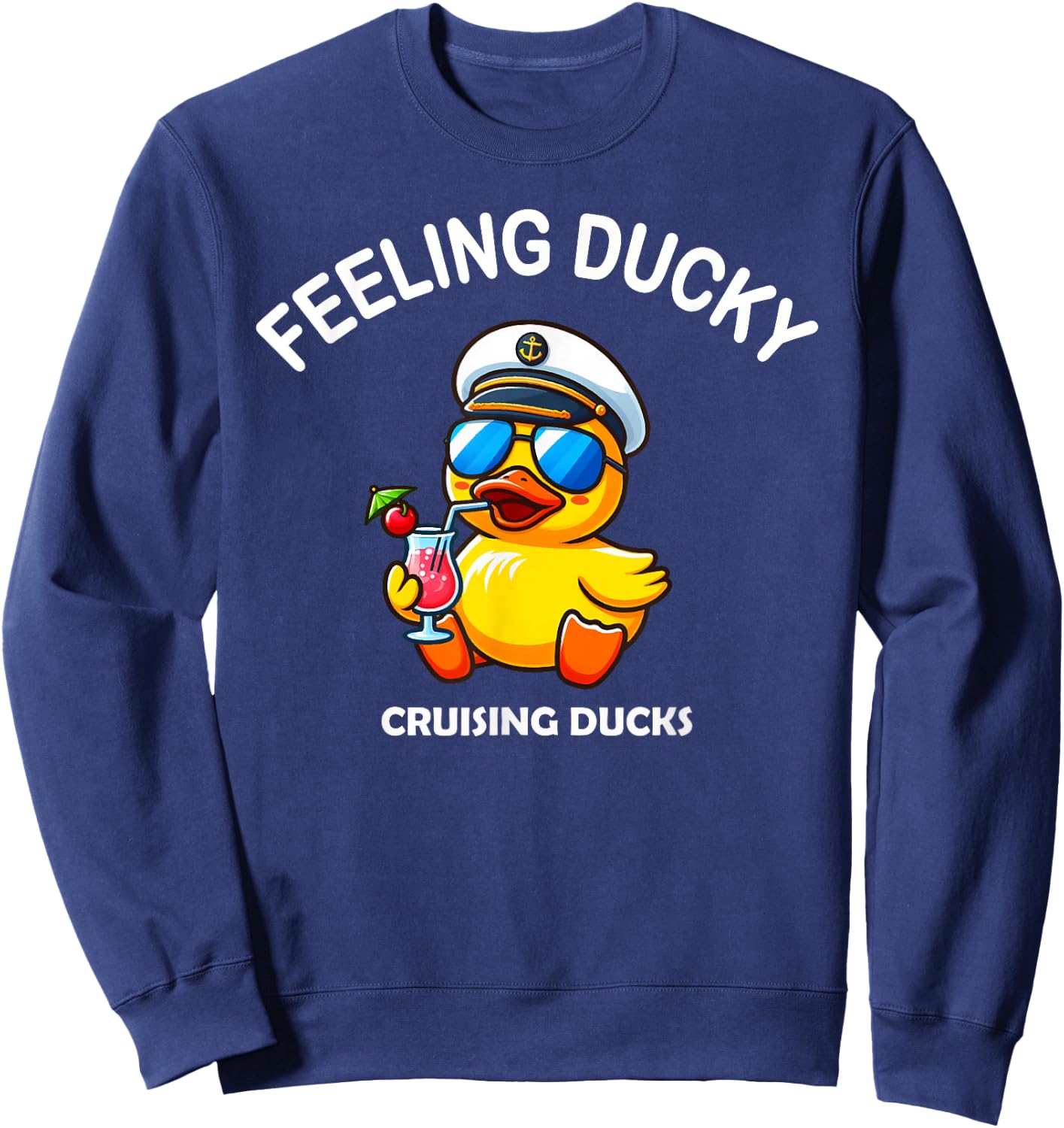 Feeling Ducky Cruise Ship Cruising Ducks Rubber Duck Hunter Sweatshirt - Sweatshirt | Navy