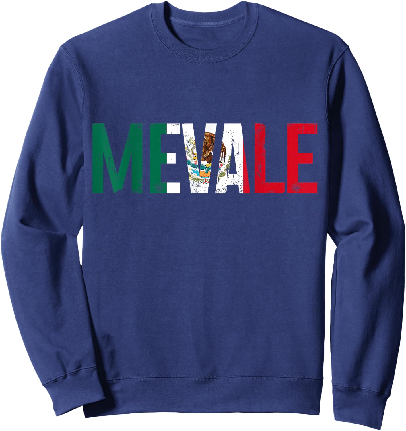 Me Vale Mexican Flag Funny Mexico Sweatshirt - Sweatshirt | Navy