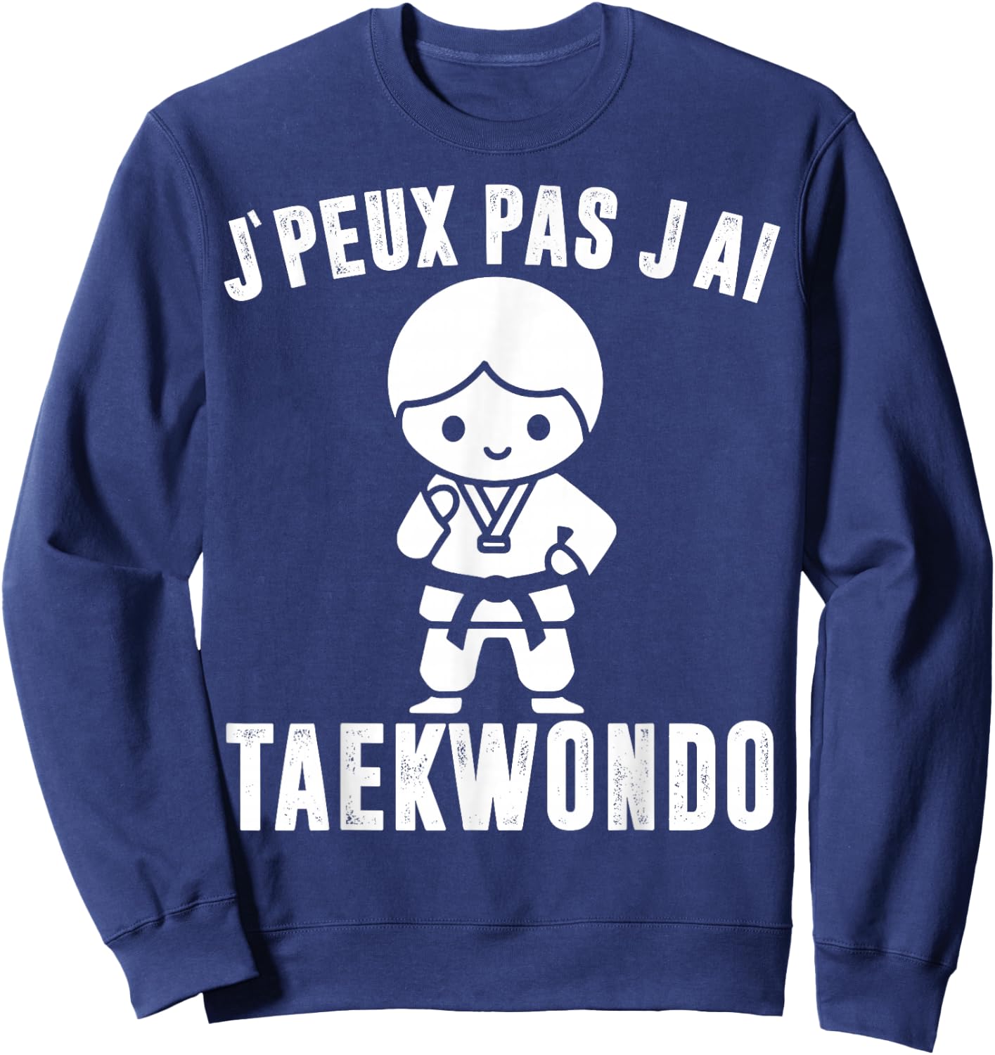 I Can't I Have Taekwondo Gift Funny Fans Taekwondo Sports Sweatshirt - Sweatshirt | Navy