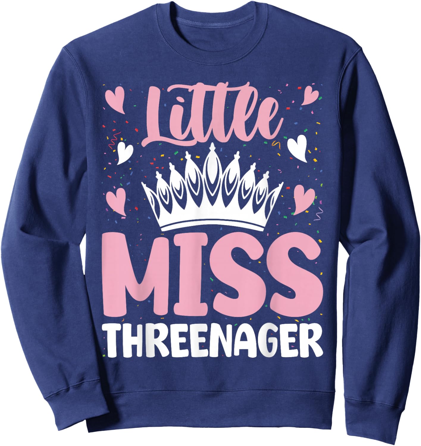 Little Miss Threenager Girl Happy 3rd Birthday Girl Toddle Sweatshirt - Sweatshirt | Navy
