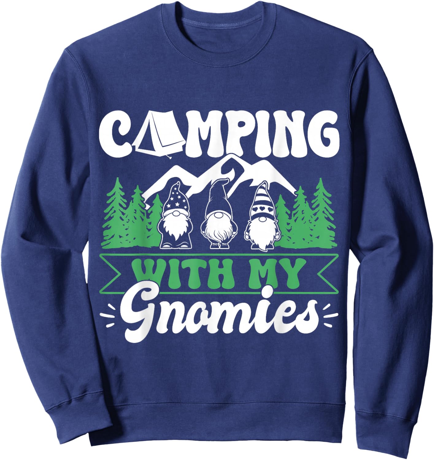 Funny Camping with My Gnomies Camper Gnomes Sweatshirt - Sweatshirt | Navy