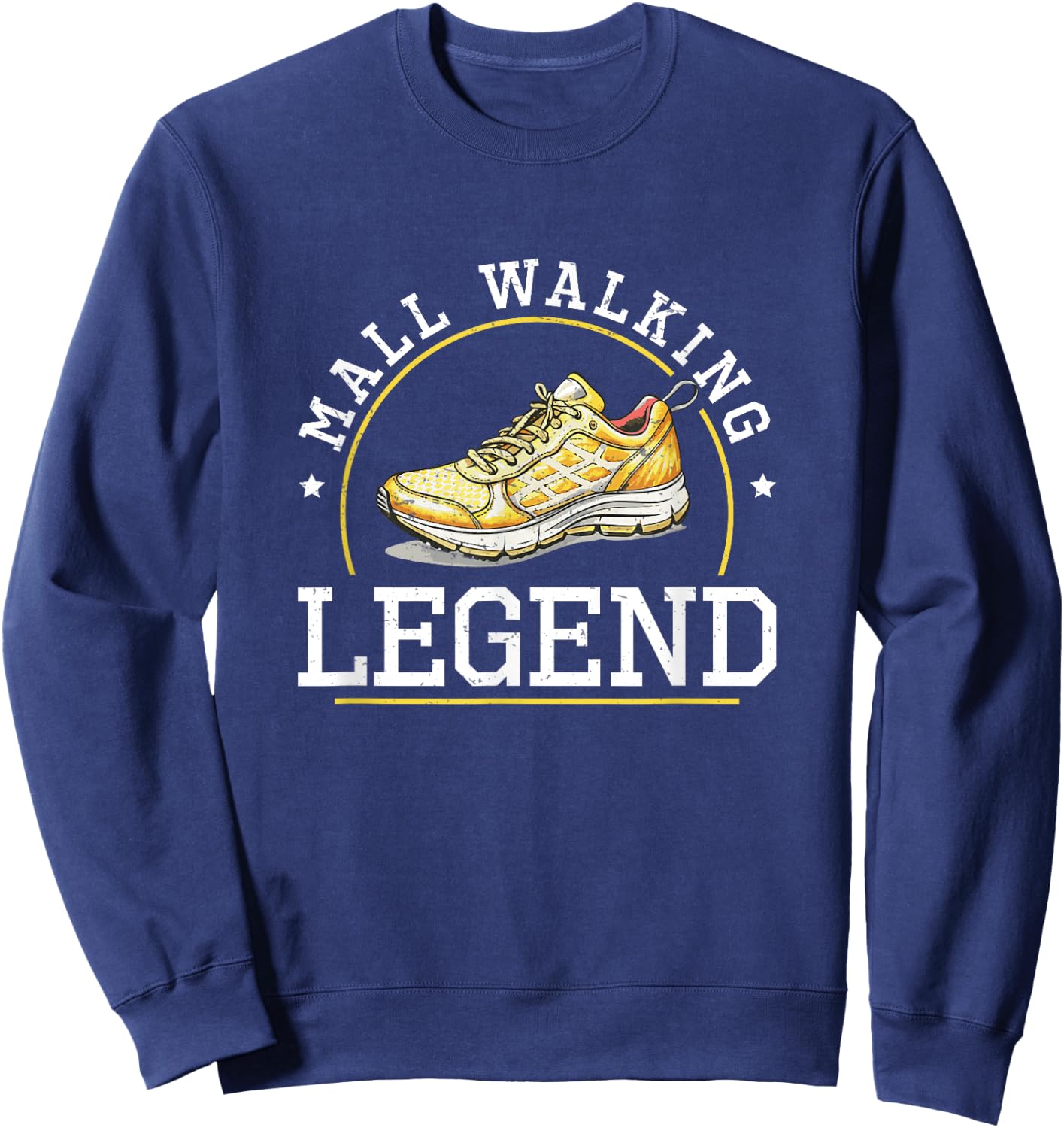 Mall Walking Legend Mall Walker Funny Mall Walking Champion Sweatshirt - Sweatshirt | Navy