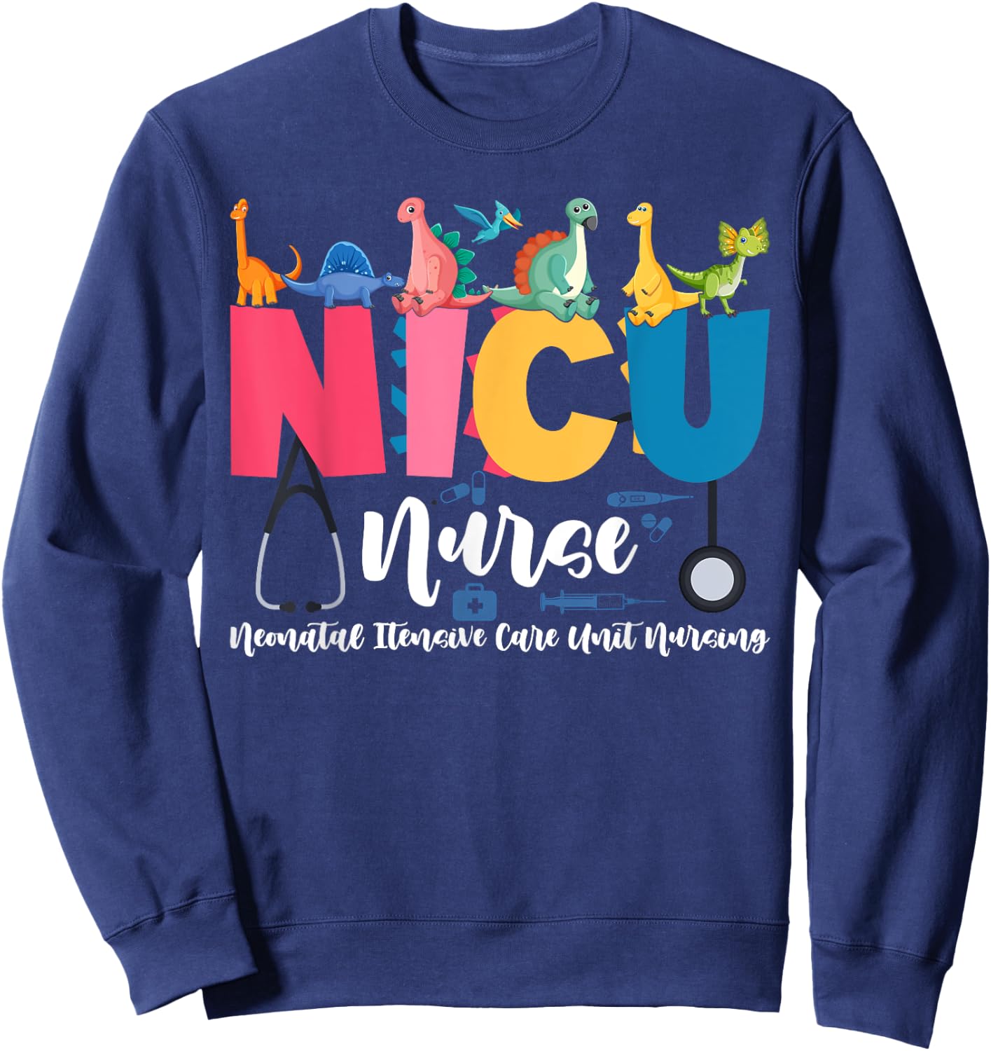 NICU Nurse Neonatal Itensive Care Unit Nursing Sweatshirt - Sweatshirt | Navy