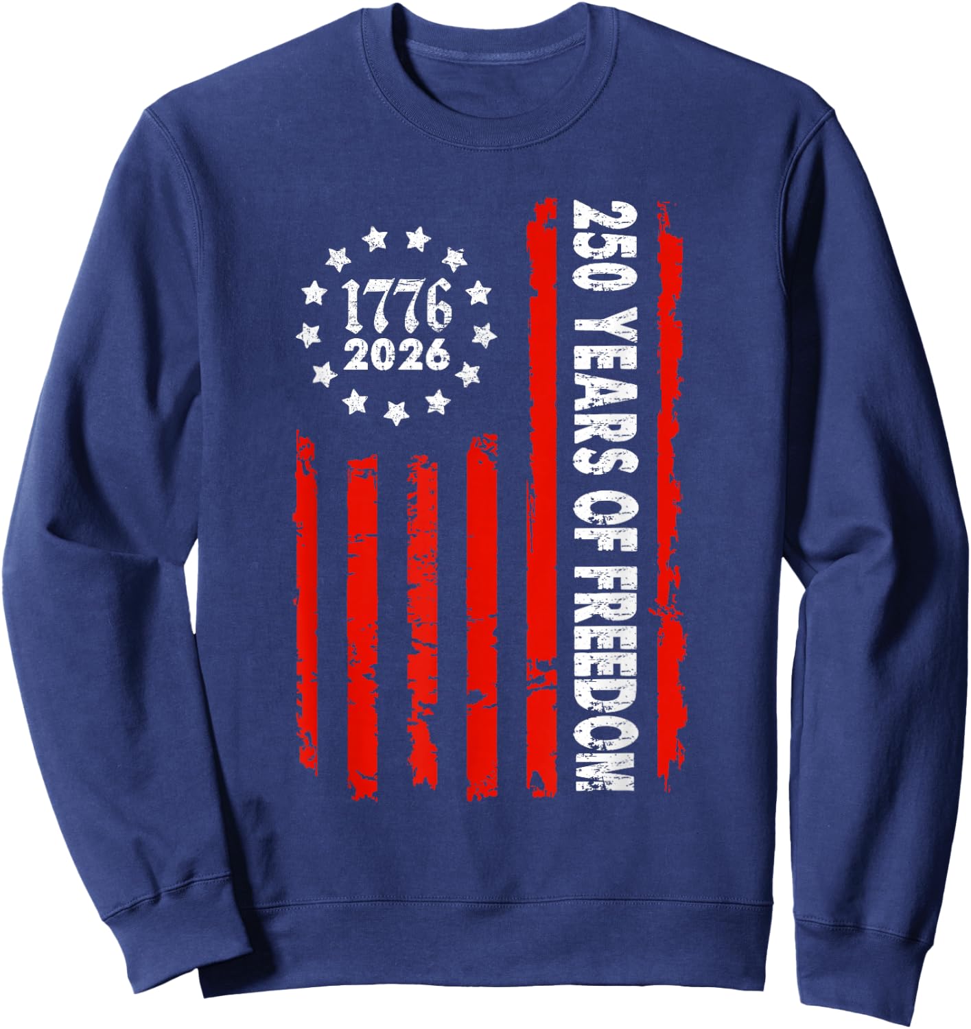 250 Years USA 1776-2026 250th Birthday America 4th July Sweatshirt - Sweatshirt | Navy