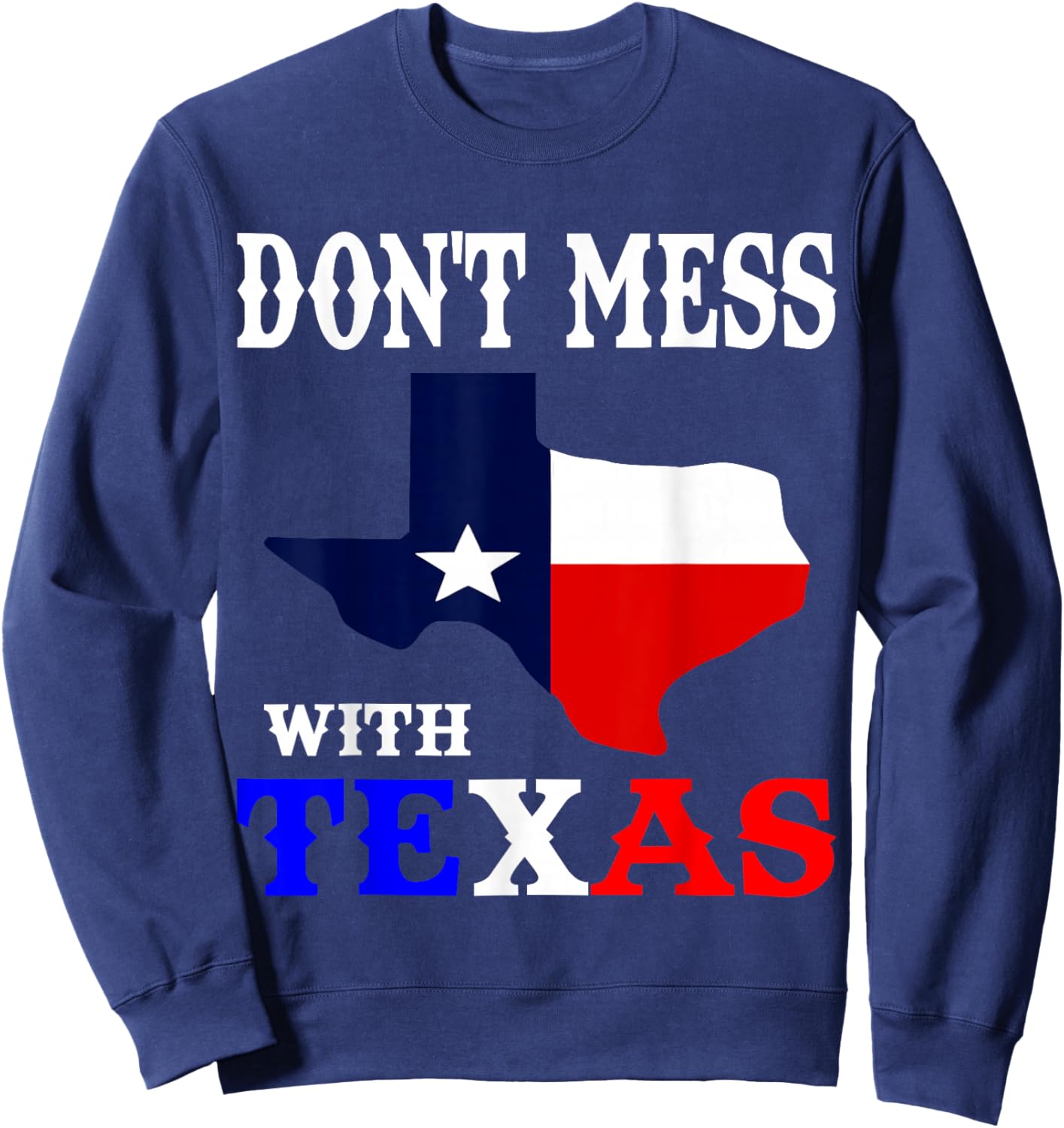 Do not mess with Texas Sweatshirt - Sweatshirt | Navy