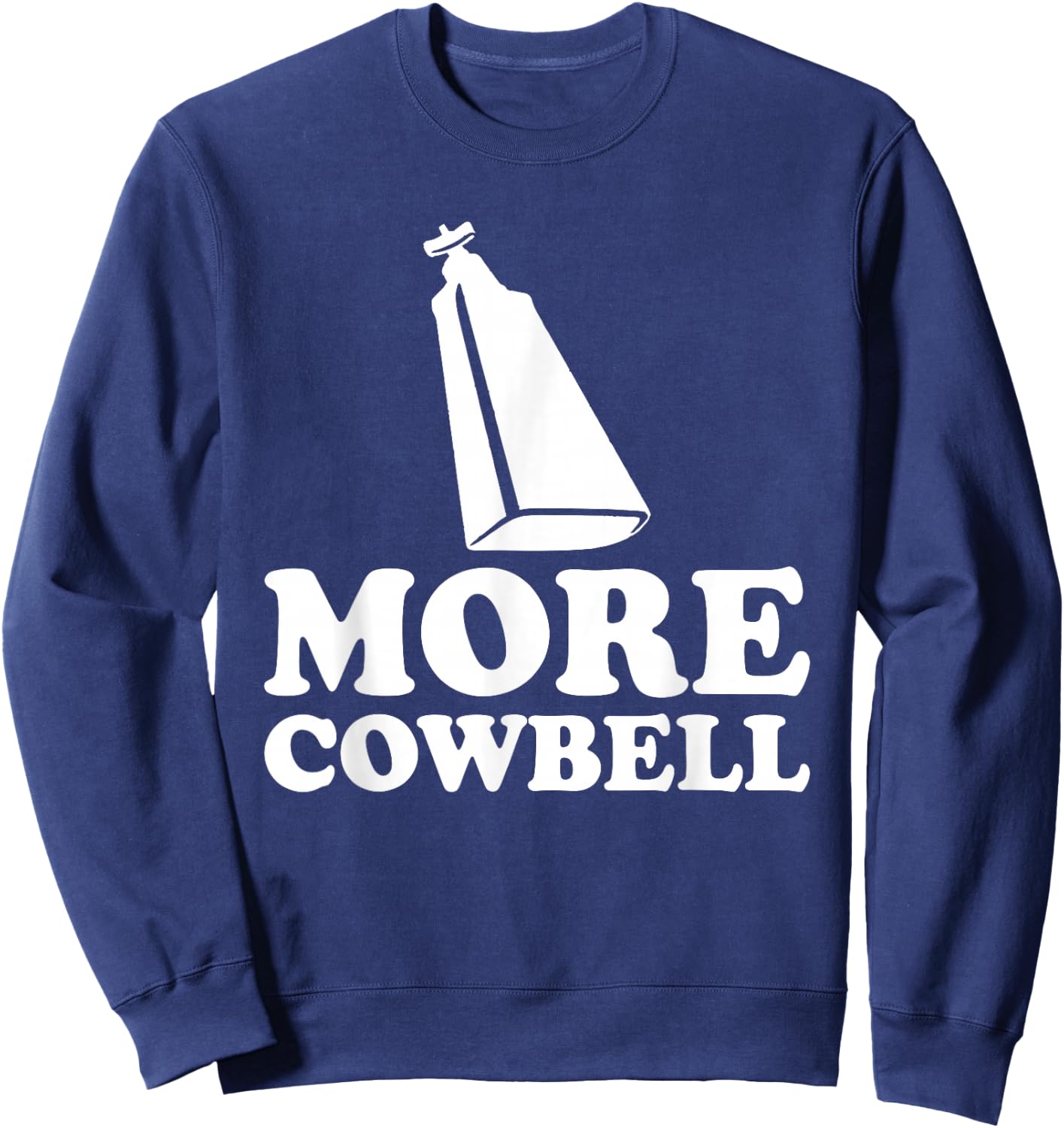 More Cowbell Vintage Sketch Comedy Funny Drummer Sweatshirt - Sweatshirt | Navy