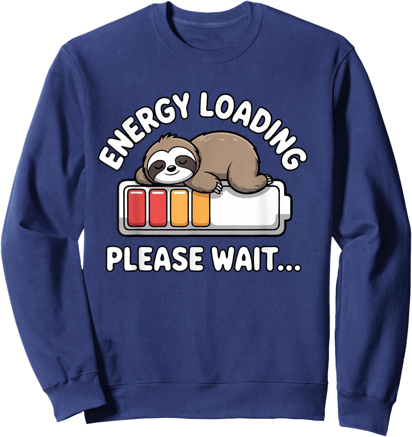 Funny Energy Loading Please Wait Cute Sloth Sweatshirt - Sweatshirt | Navy