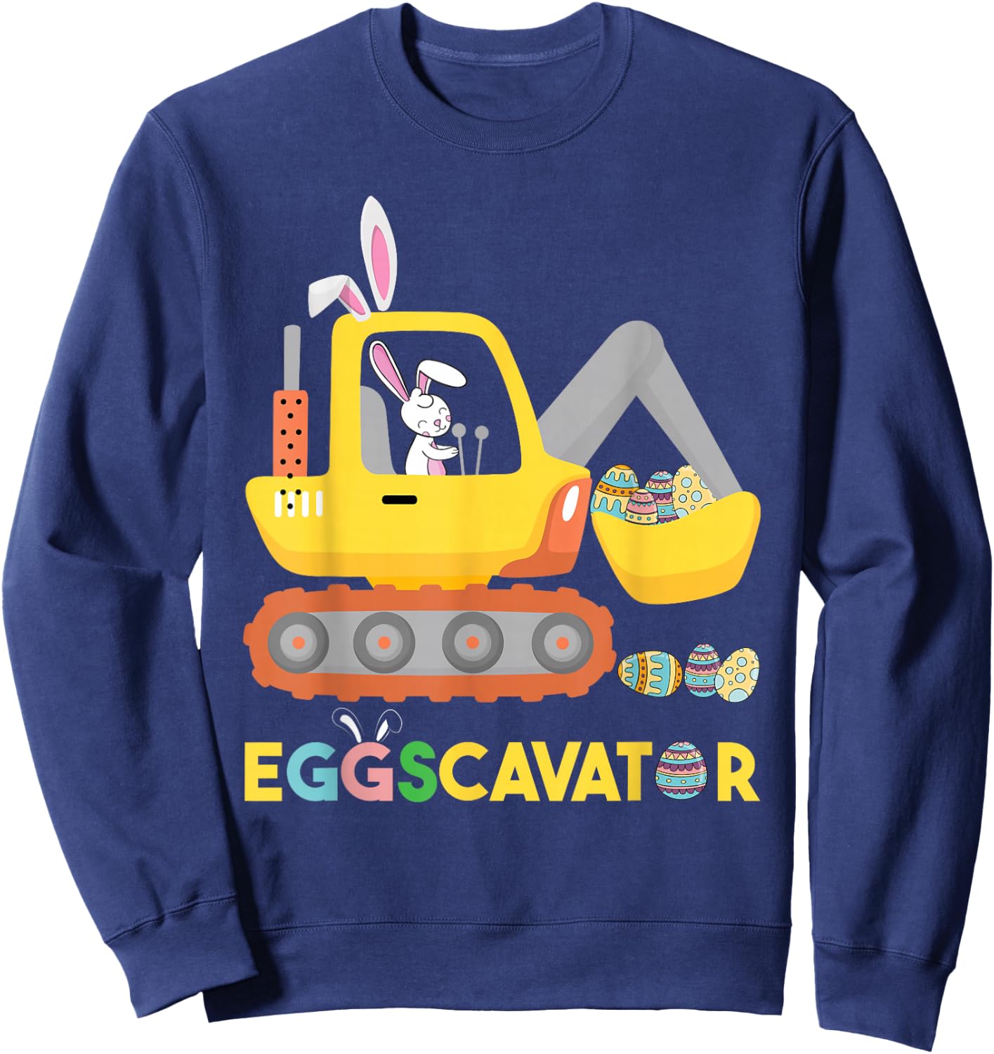 Funny EggsCavator Easter Bunny Excavator Toddler Boys Easter Sweatshirt - Sweatshirt | Navy