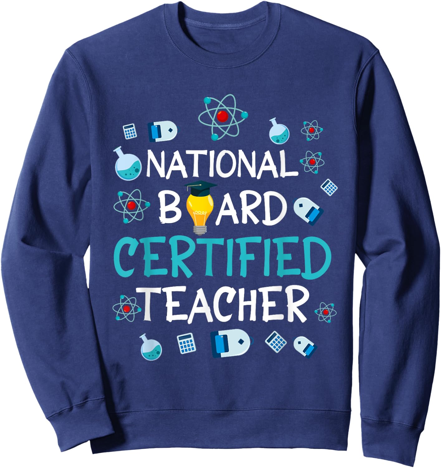 National Board Certified Teacher NBCT Accomplished Teacher Men Women Sweatshirt - Sweatshirt | Navy