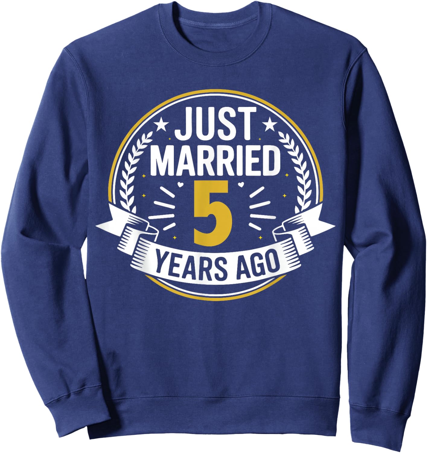 Just Married 5 Years Ago Couple Matching Anniversary Sweatshirt - Sweatshirt | Navy