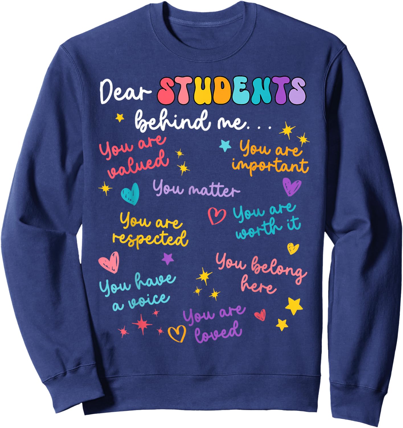 Dear Student Behind Me Back To School Teacher Appreciation Sweatshirt - Sweatshirt | Navy