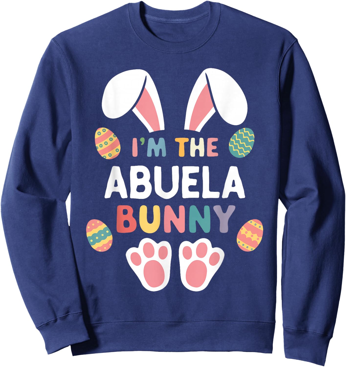 I'm The Abuela Bunny Easter Matching Family Sweatshirt - Sweatshirt | Navy